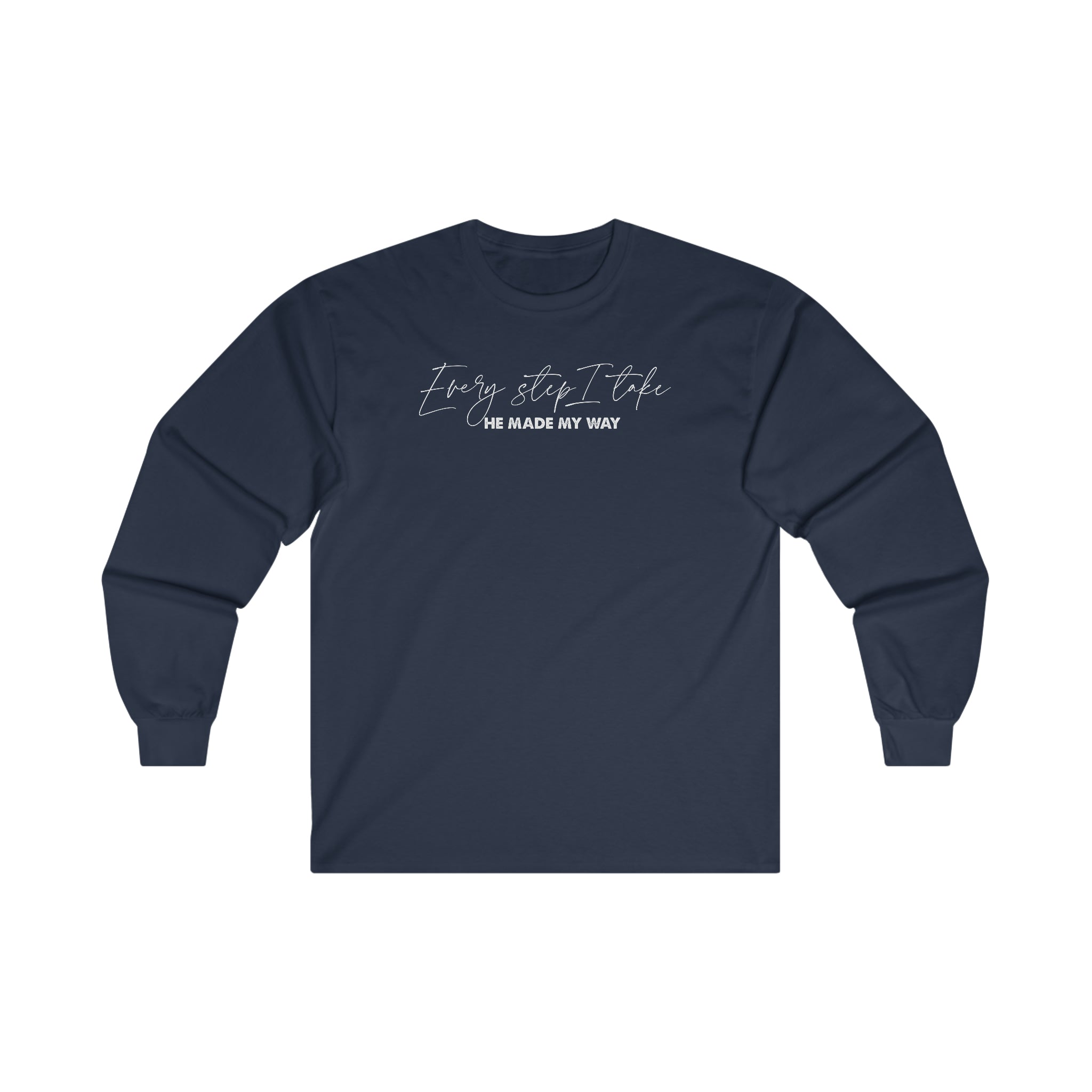 Every Step I Take - Long Sleeve Tee