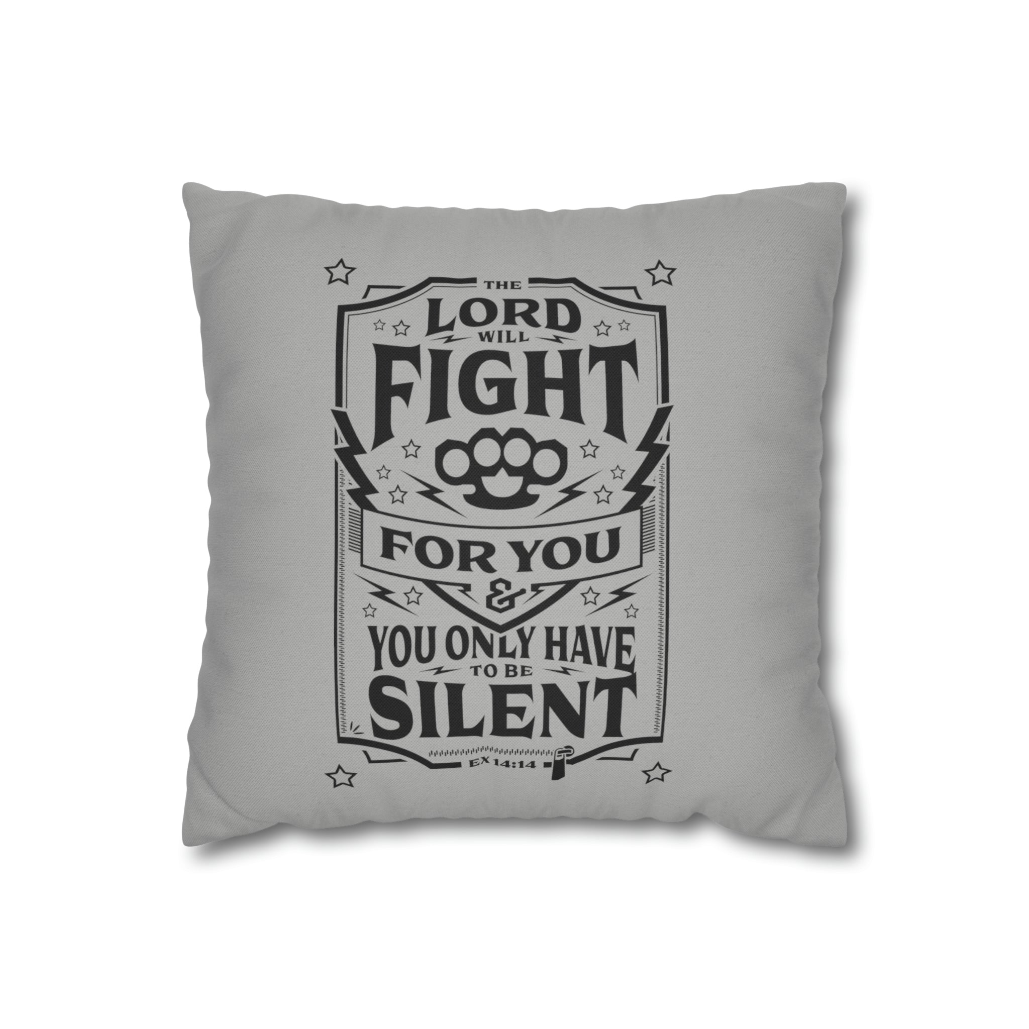The Lord Will Fight For You - Pillow Case
