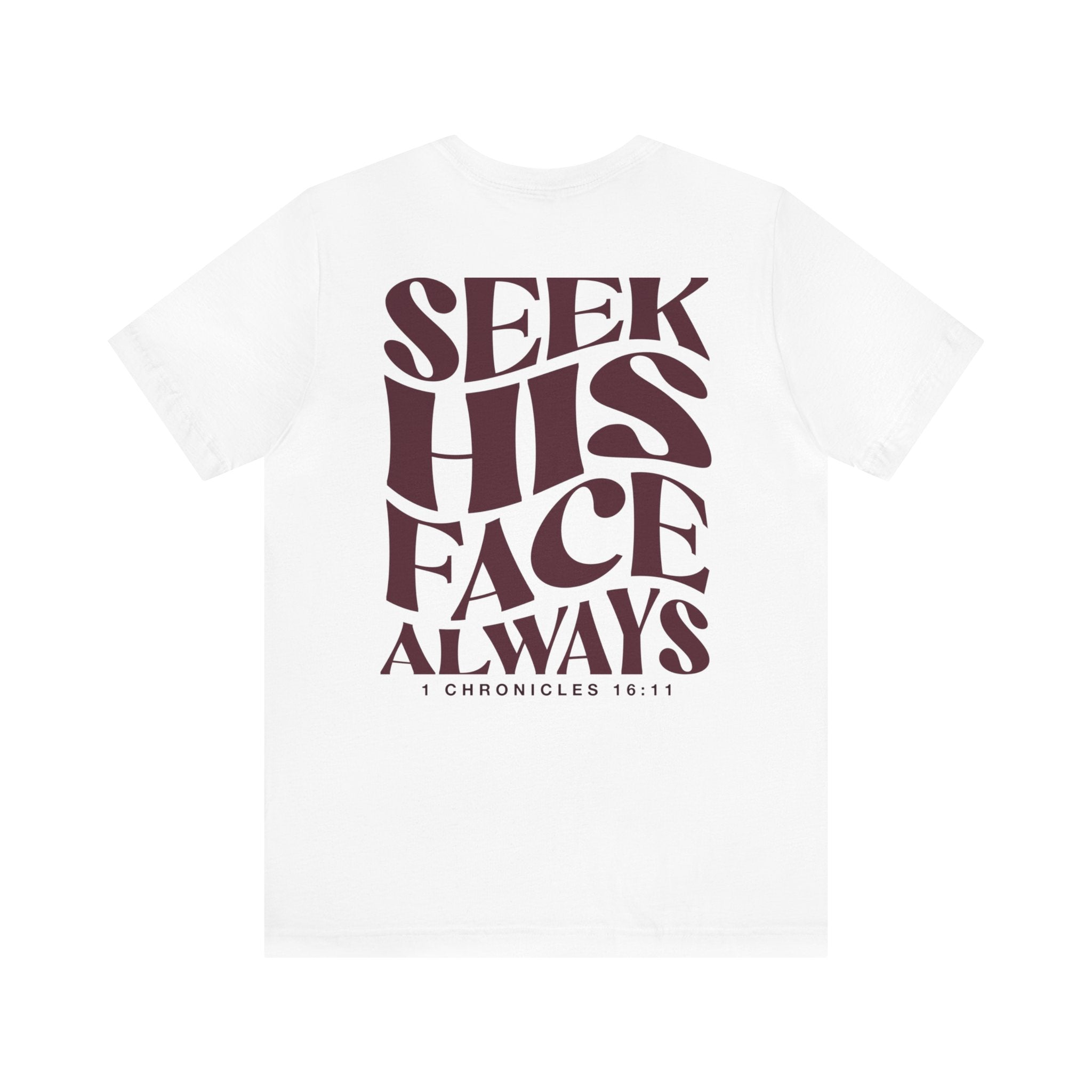 Seek His Face - Short Sleeve Tee