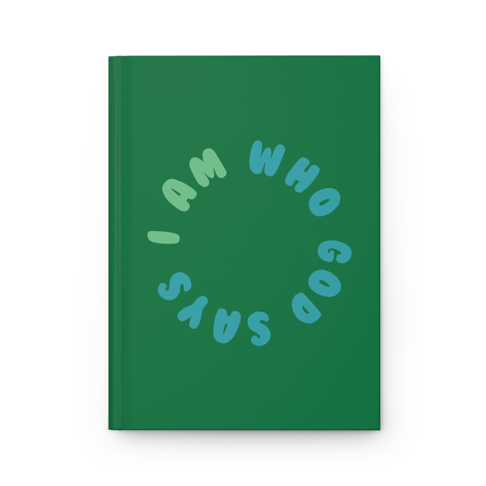 I Am Who God Says - Hardcover Journal