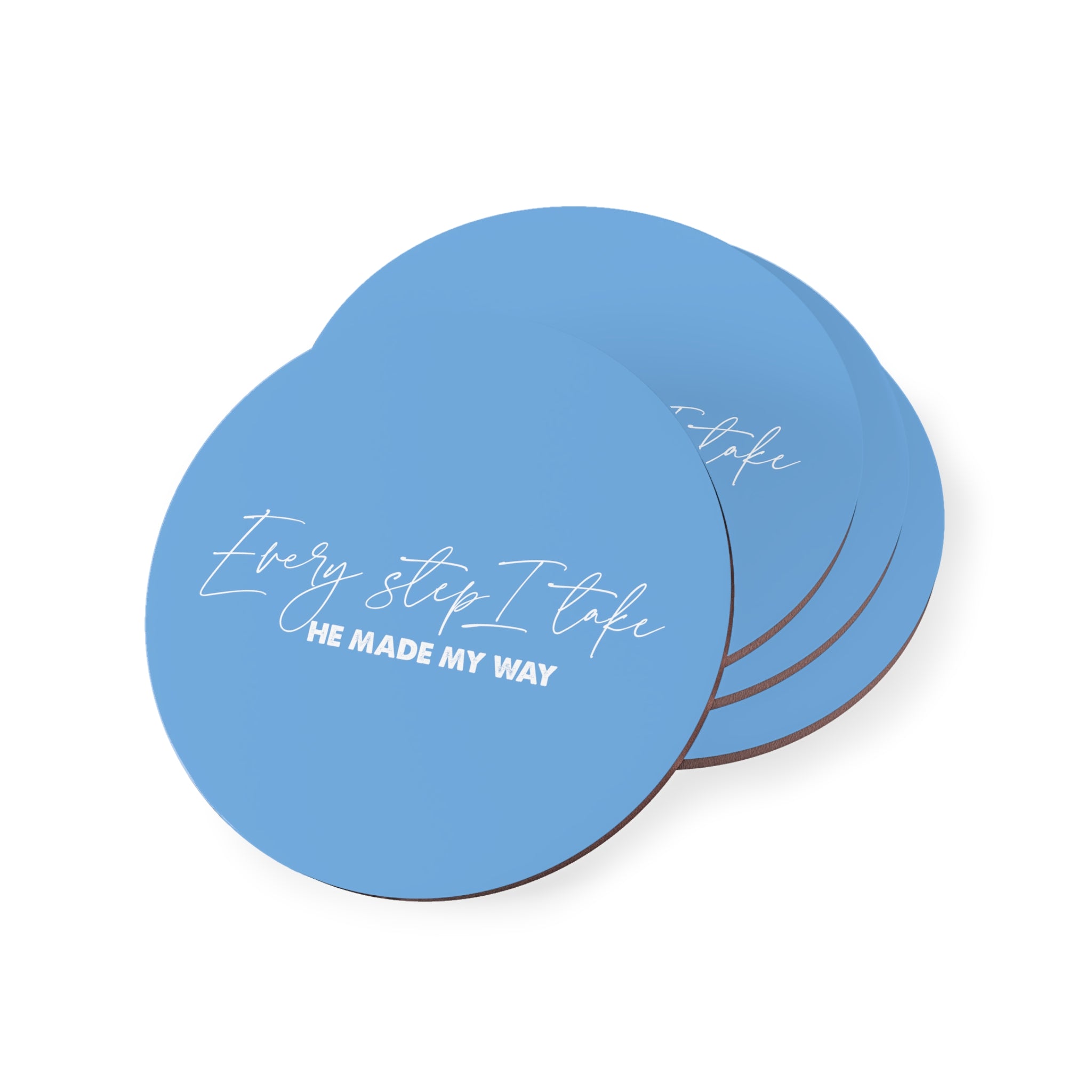 Every Step I Take, He Made My Way - Coaster