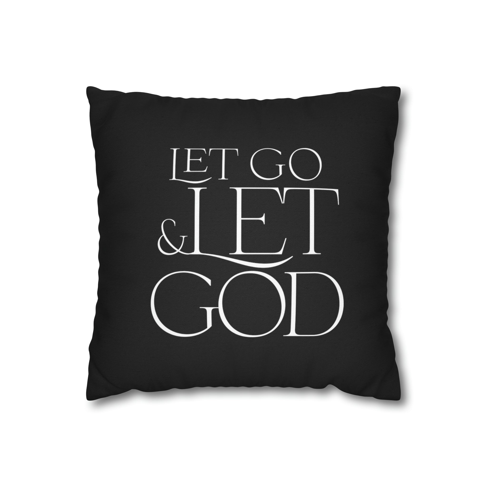 Let Go & Let God - Pillow Case