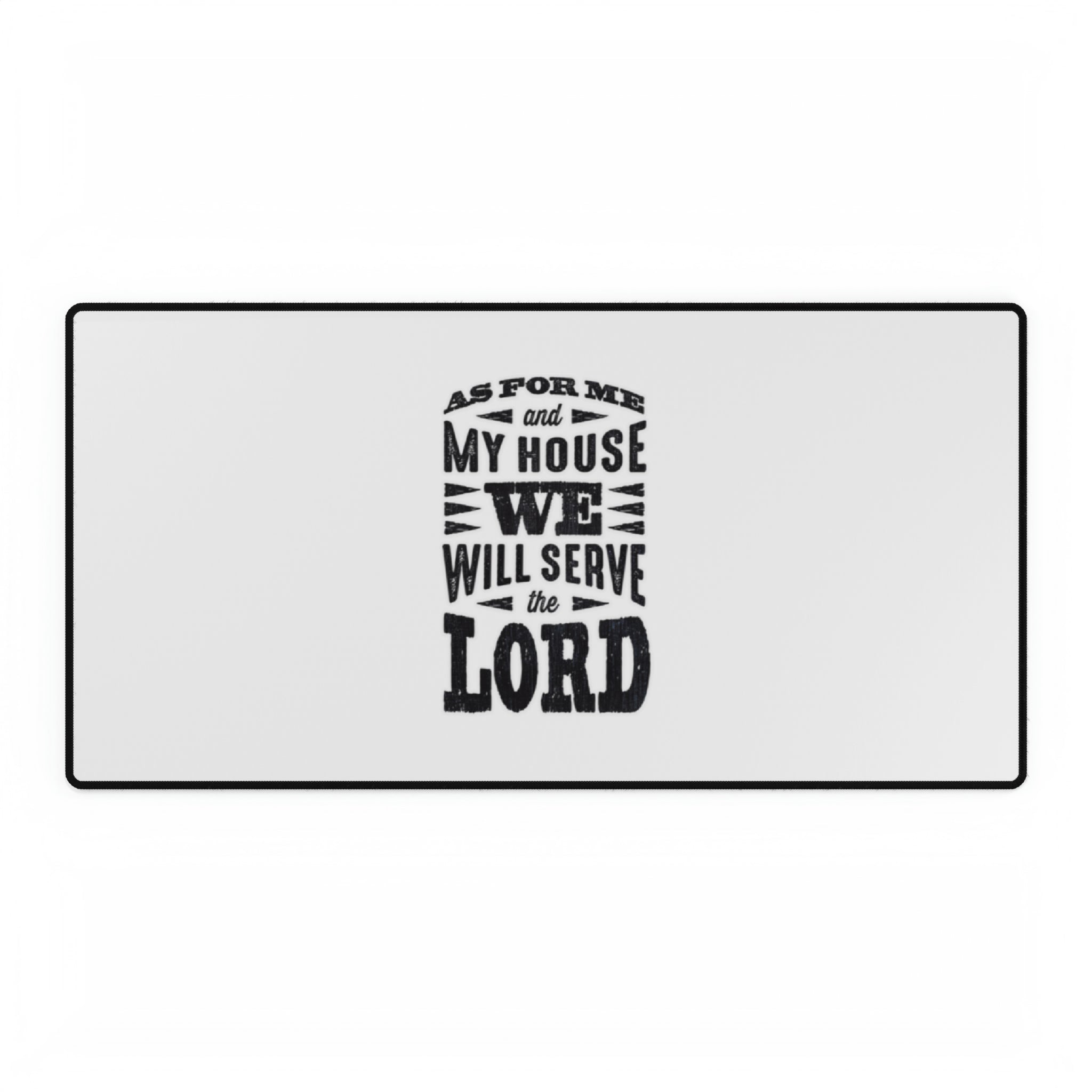 As For Me And My House - Desk Mat