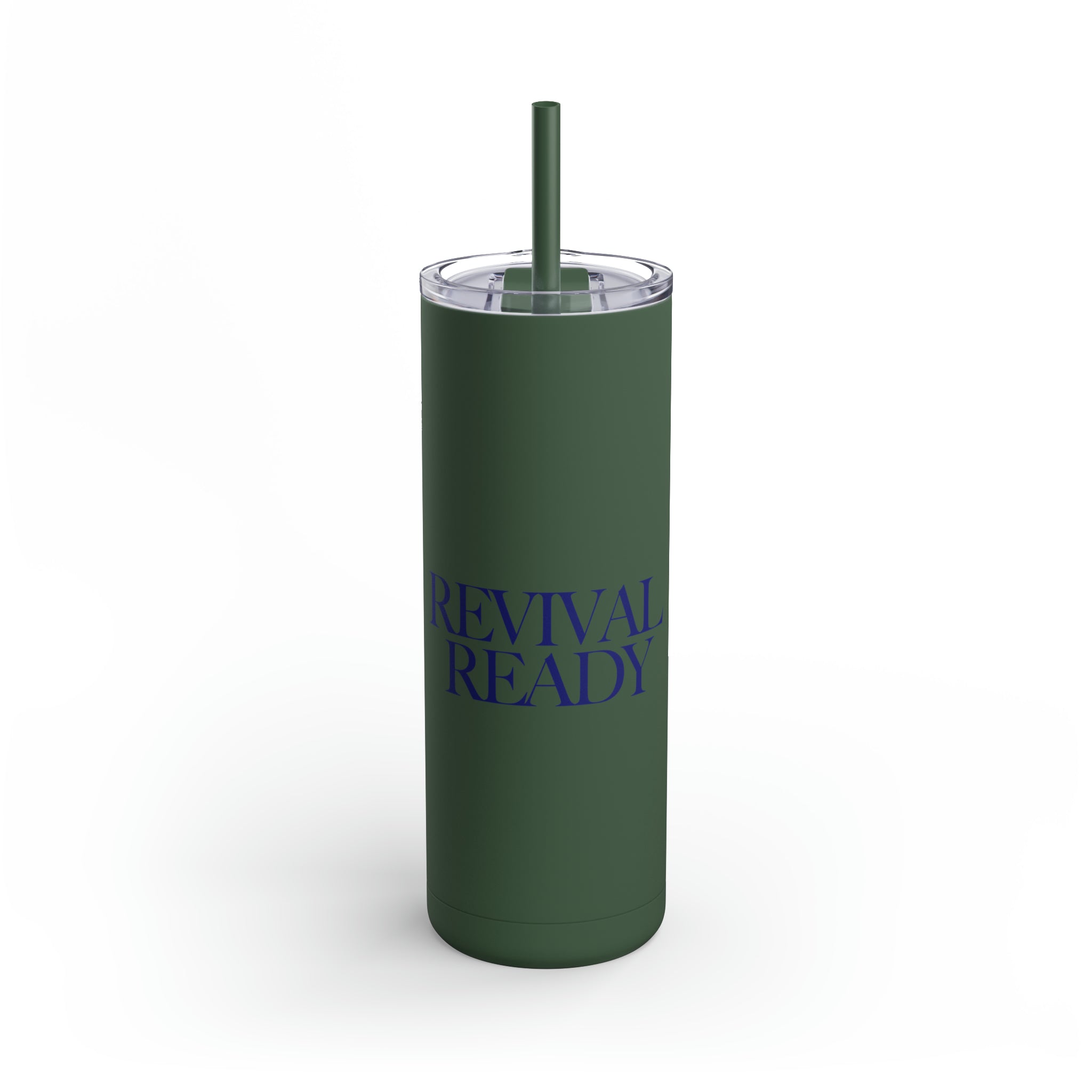 Revival Ready - Skinny Tumbler