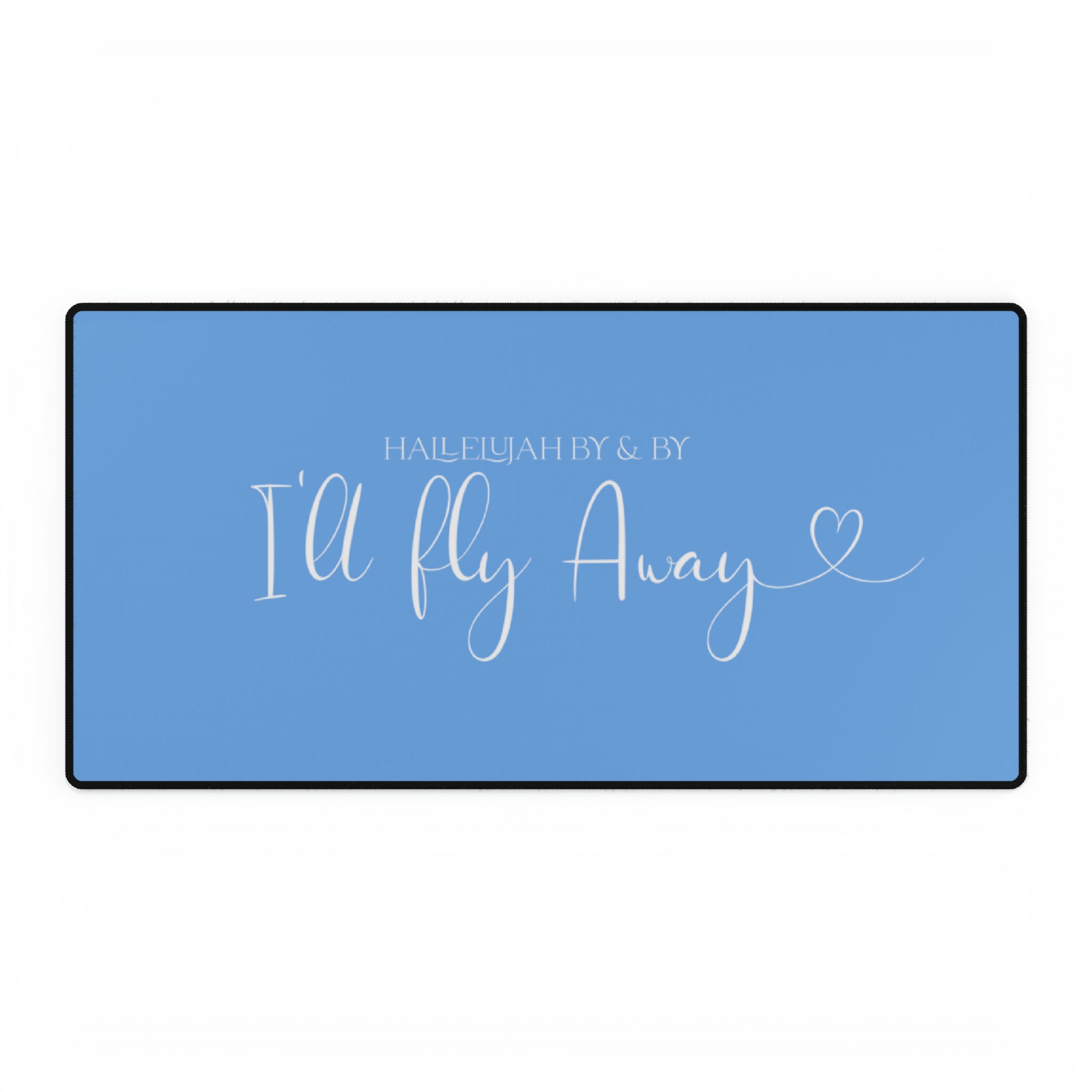 I'll Fly Away - Desk Mats