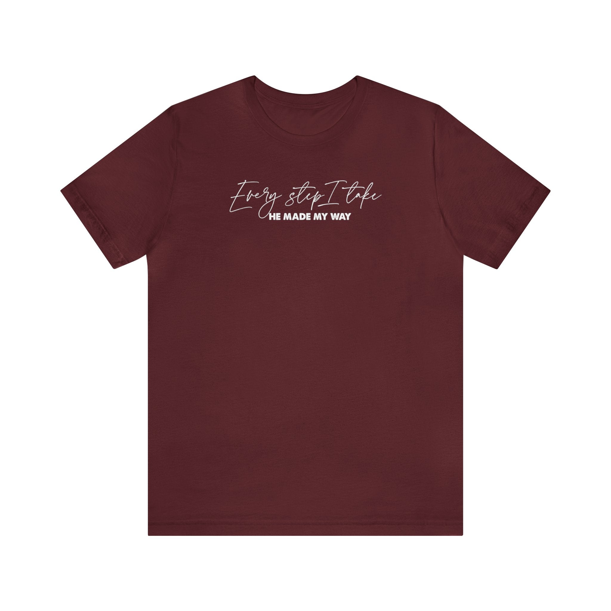 Every Step I Take - Short Sleeve Tee