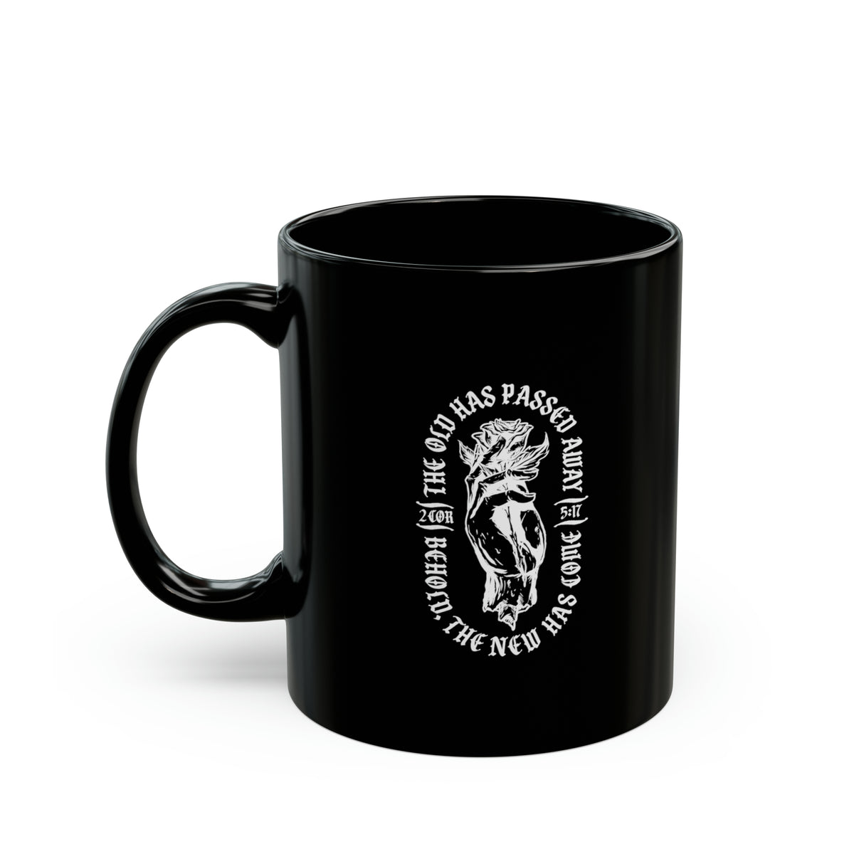 The Old Has Passed Away - Black Mug