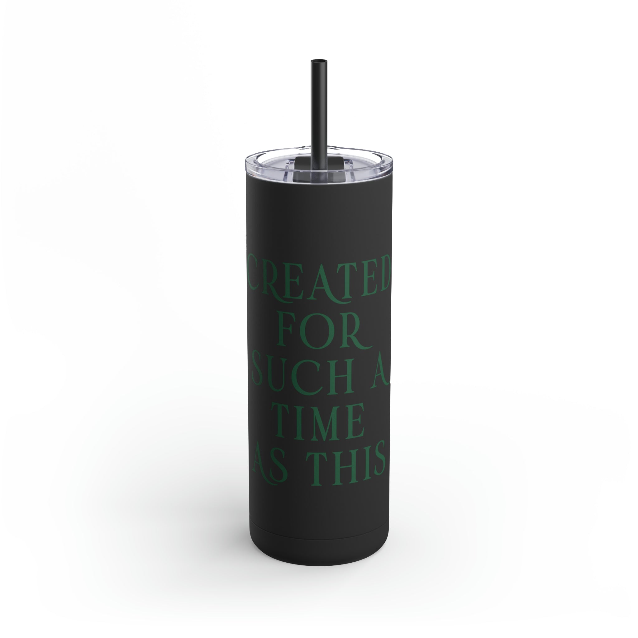 Created - Skinny Tumbler