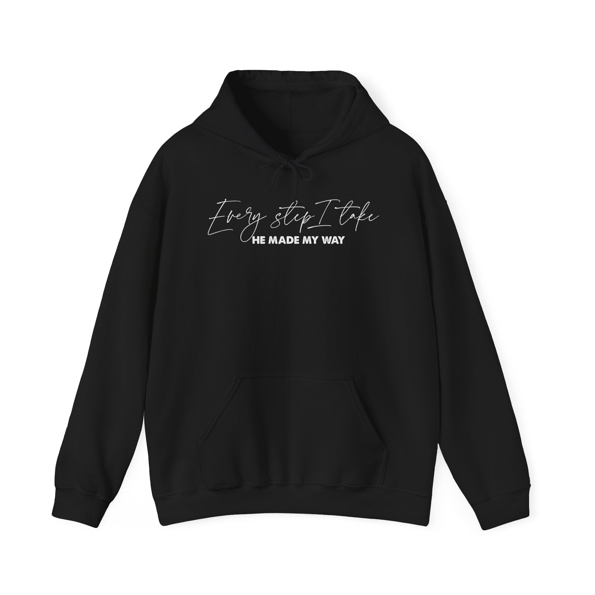 Every Step I Take - Hoodie