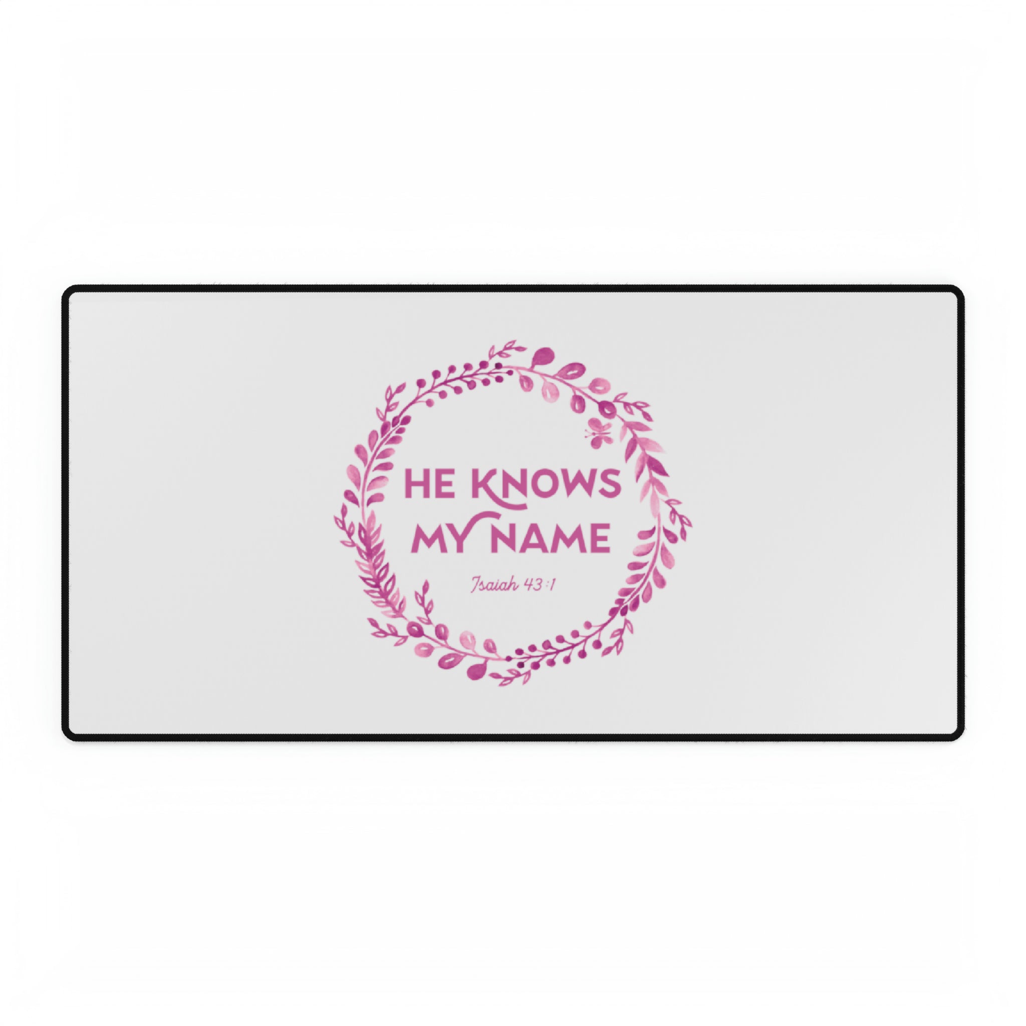 He Knows My Name - Desk Mat
