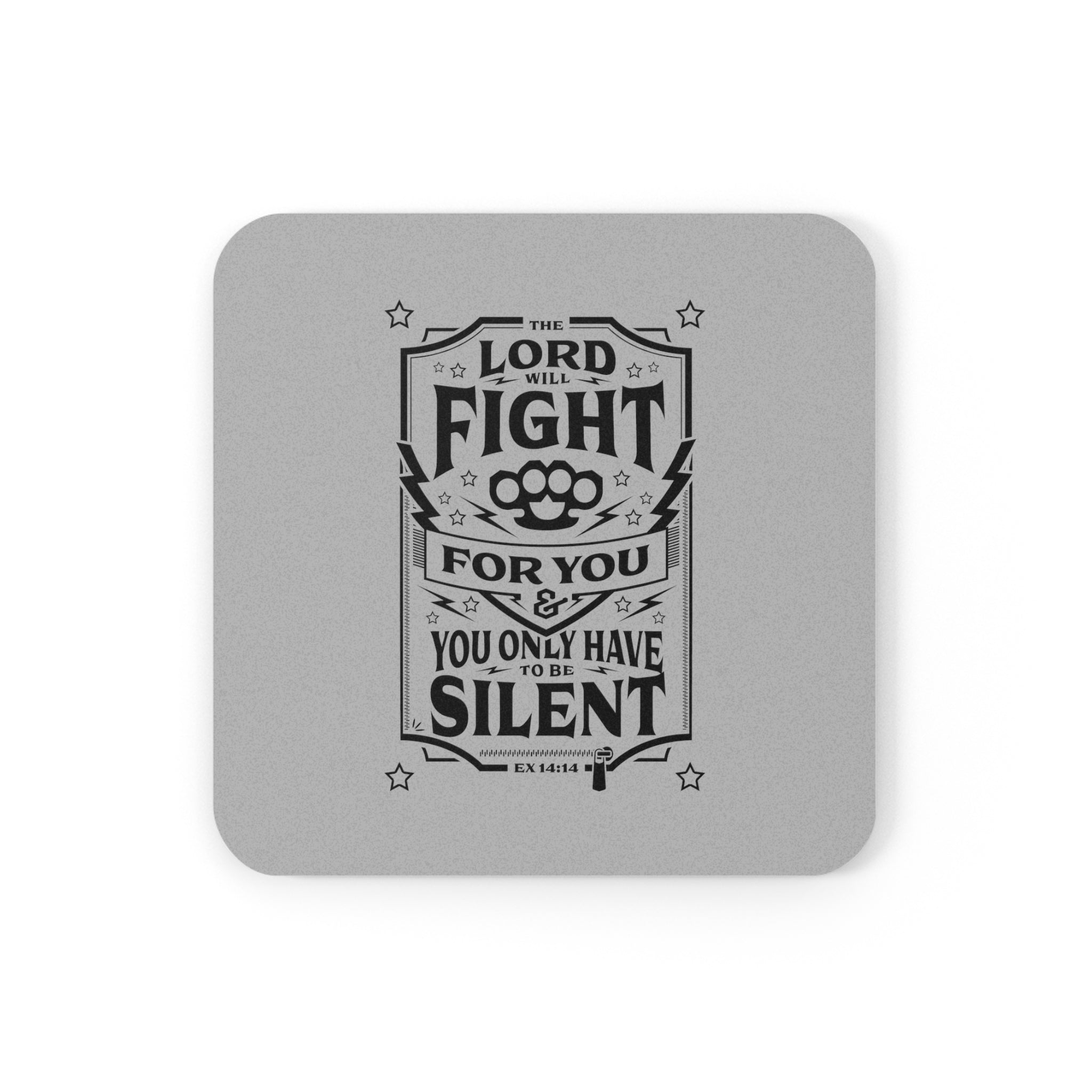 The Lord Will Fight For You - Cork Back Coaster