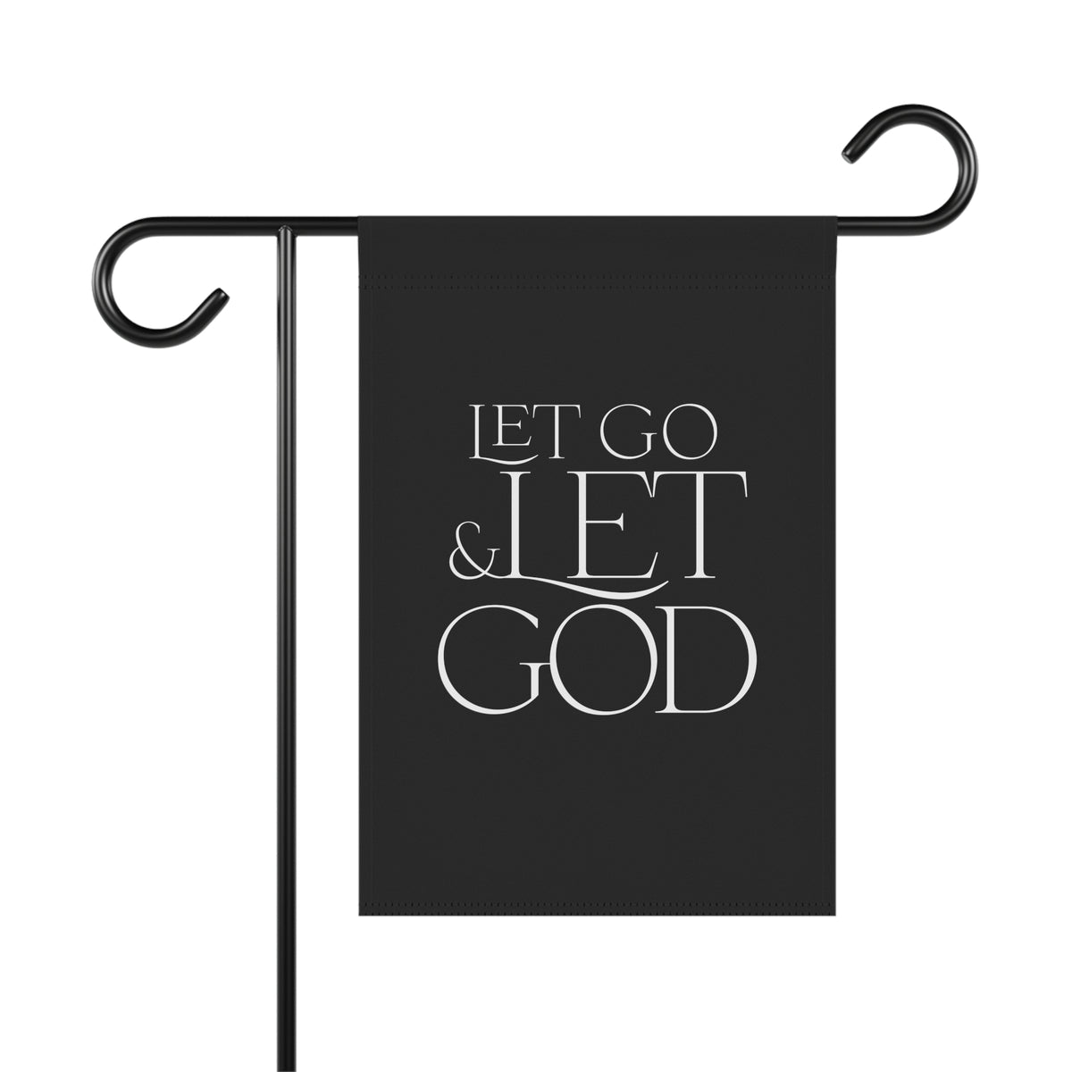 Let Go & Let God - Garden & House Banner