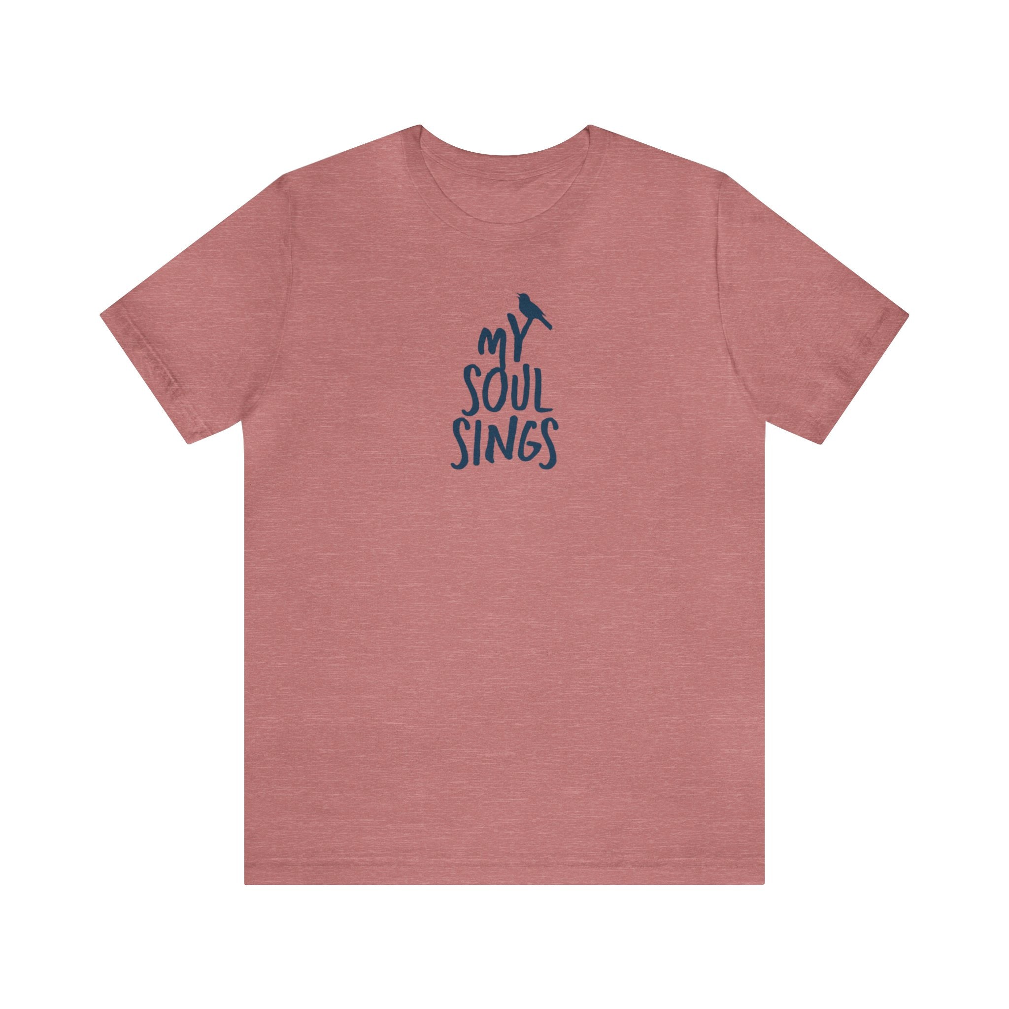 My Soul Sings - Short Sleeve Tee