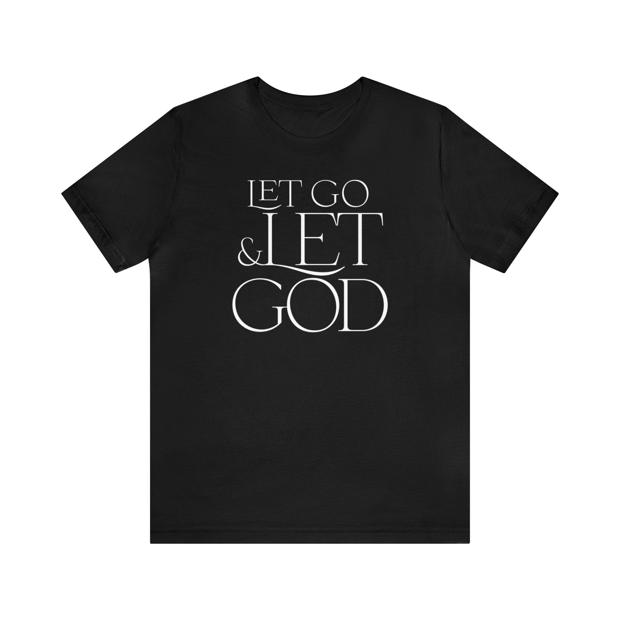 Let Go & Let God - Short Sleeve Tee