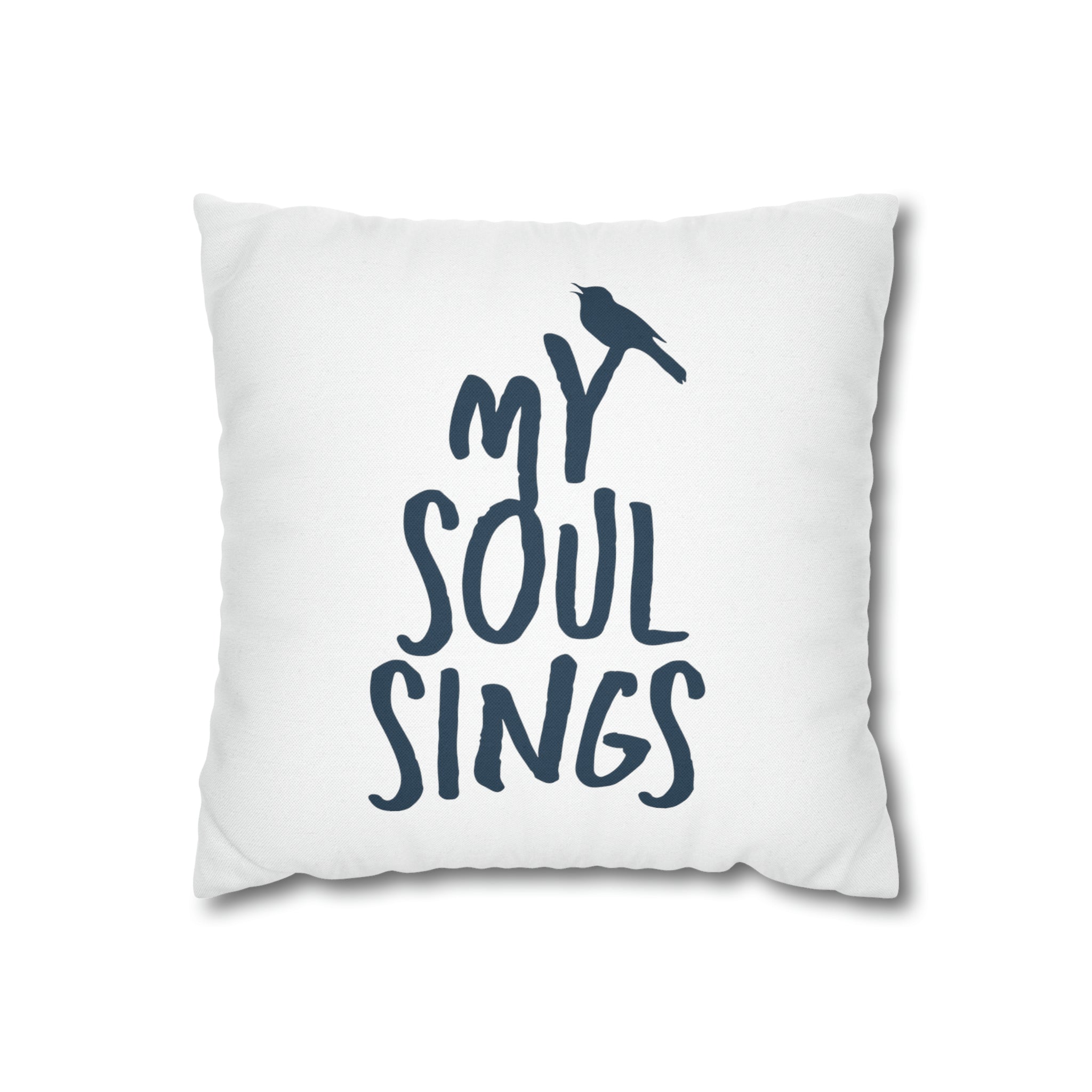 My Soul Sings - Pillow Case