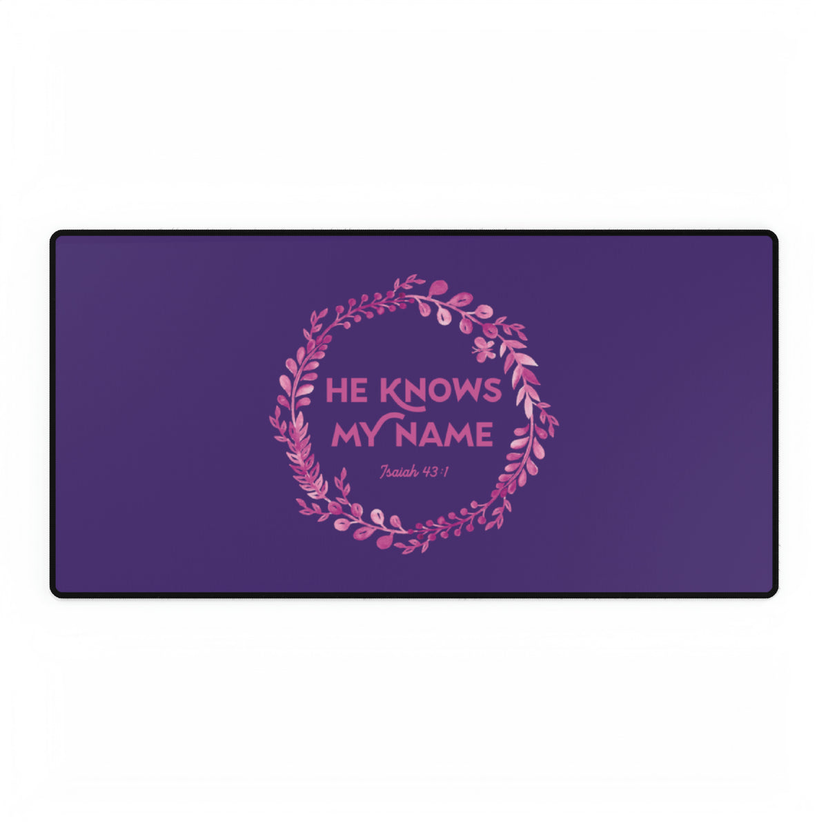 He Knows My Name - Desk Mat