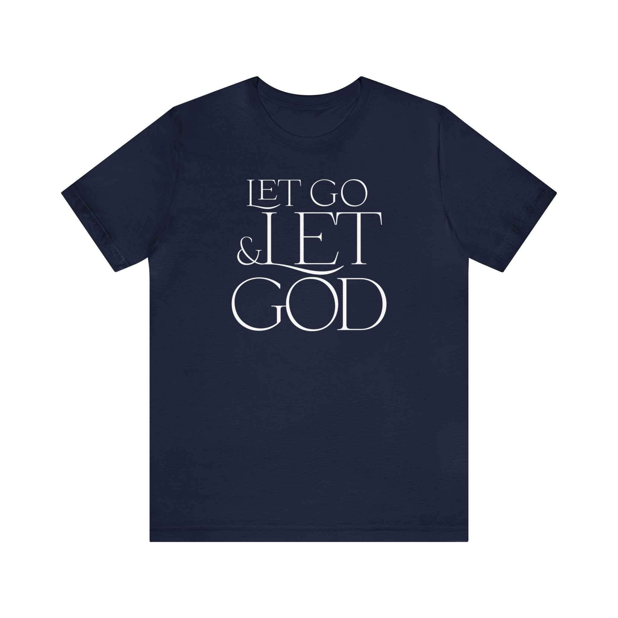 Let Go & Let God - Short Sleeve Tee