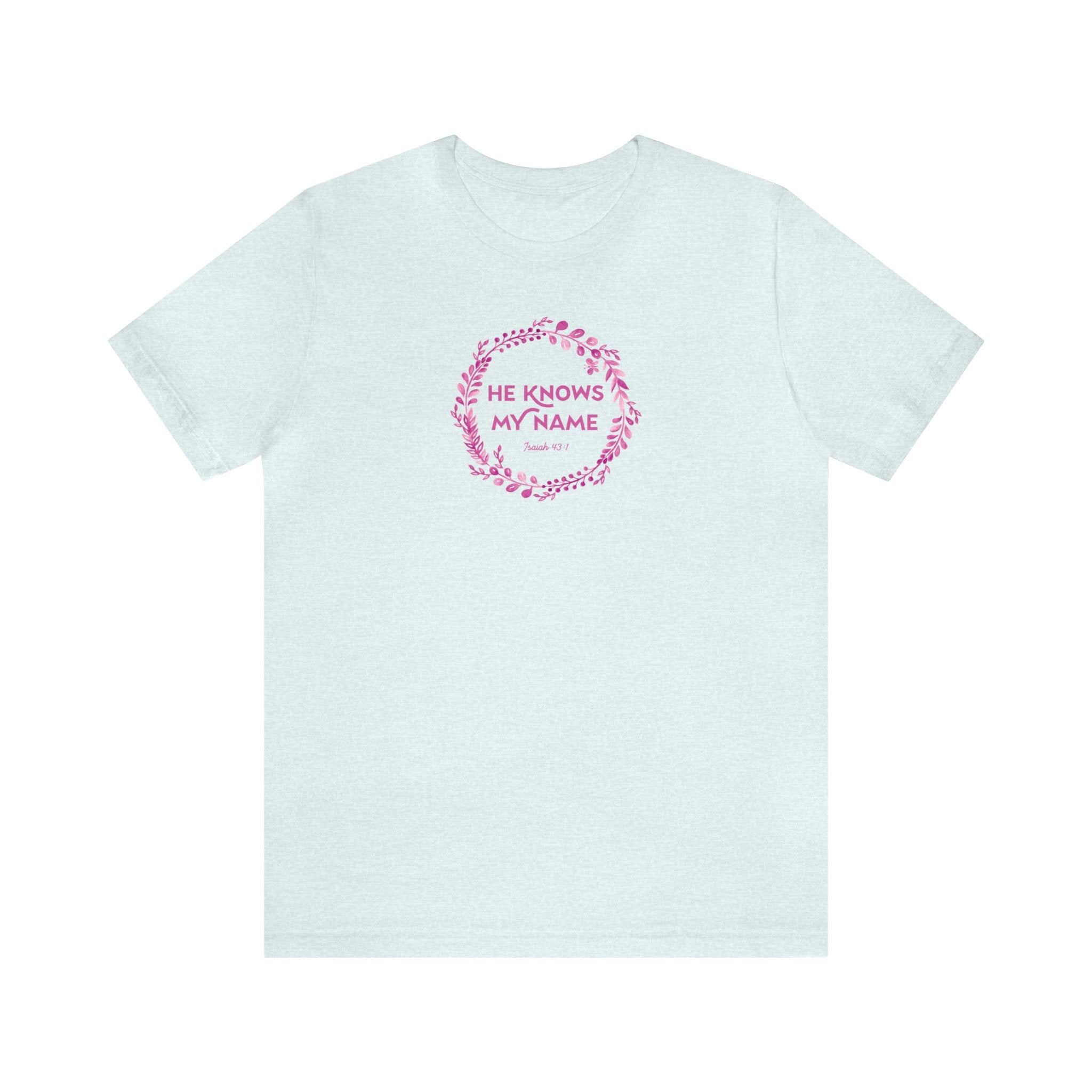 He Knows My Name - Short Sleeve Tee