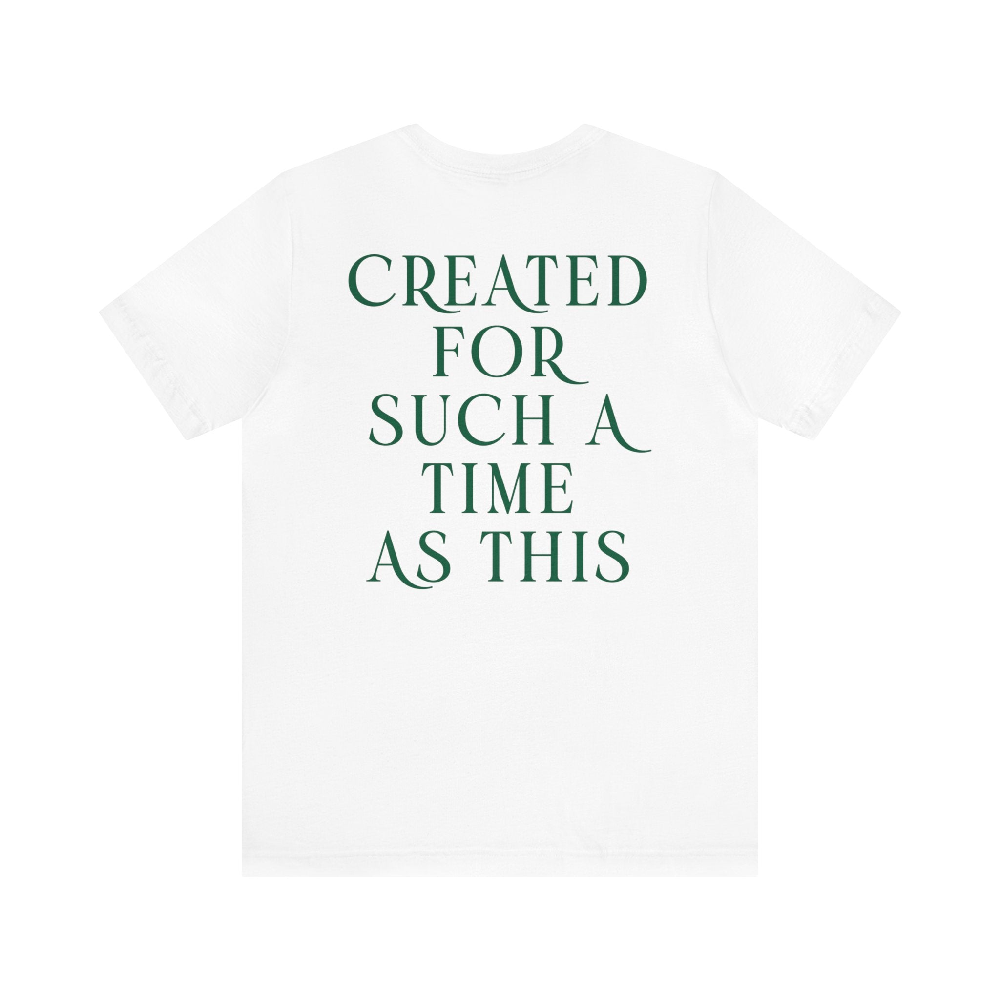 Created For Such A Time As This - Short Sleeve Tee