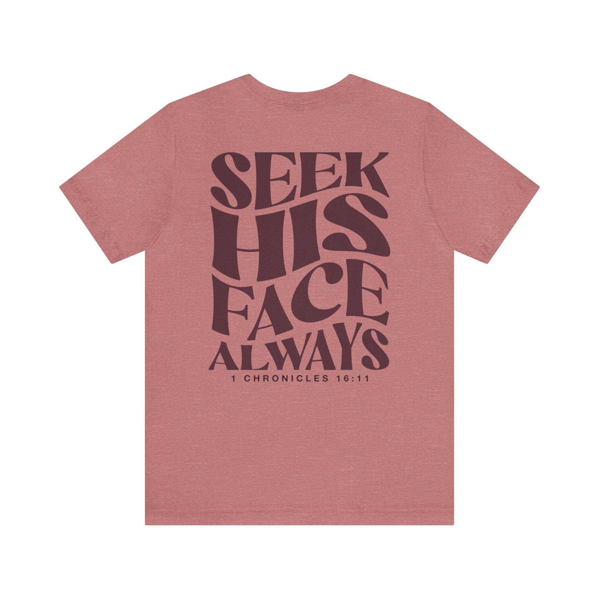 Seek His Face - Short Sleeve Tee