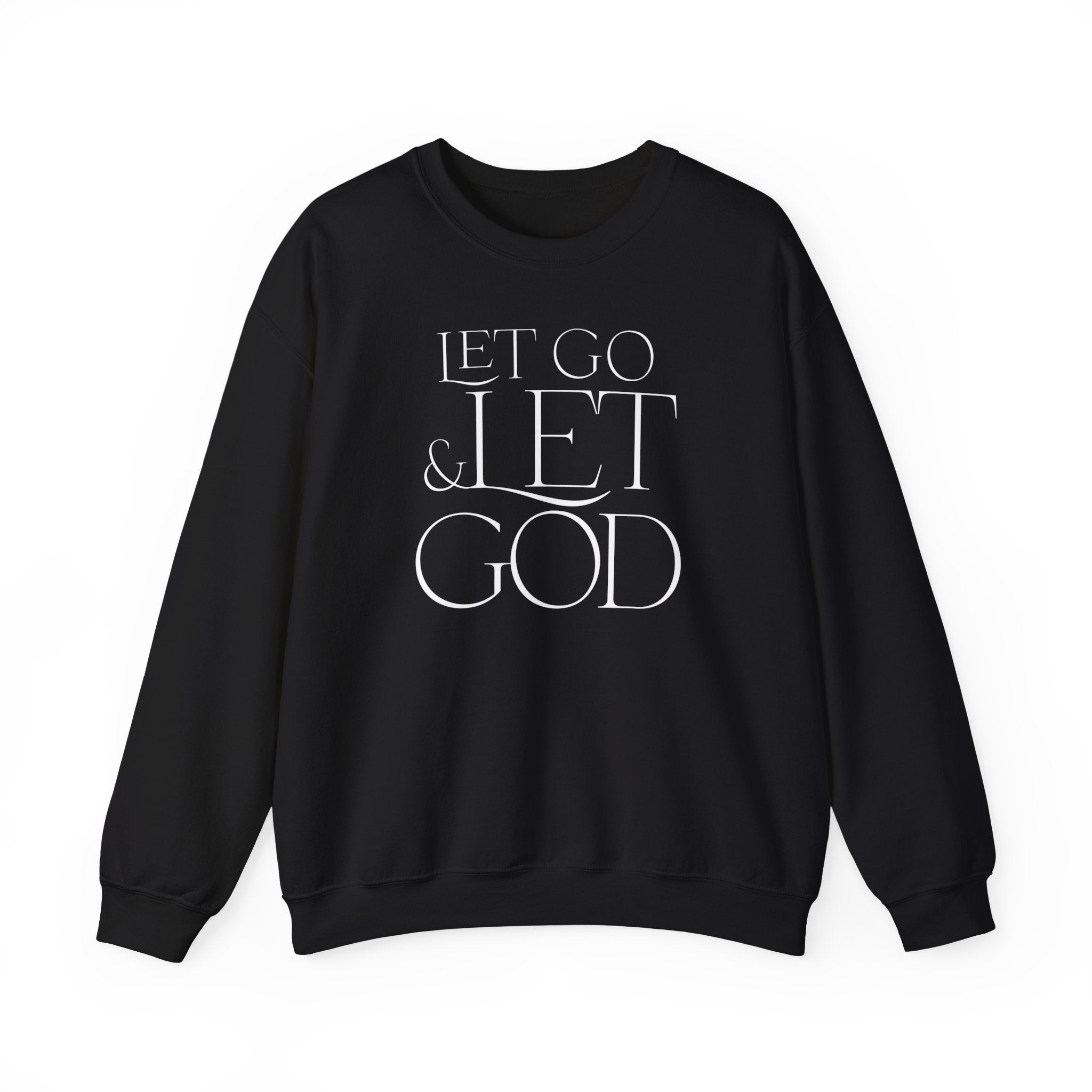 Let Go & God - Crewneck Sweatshirt