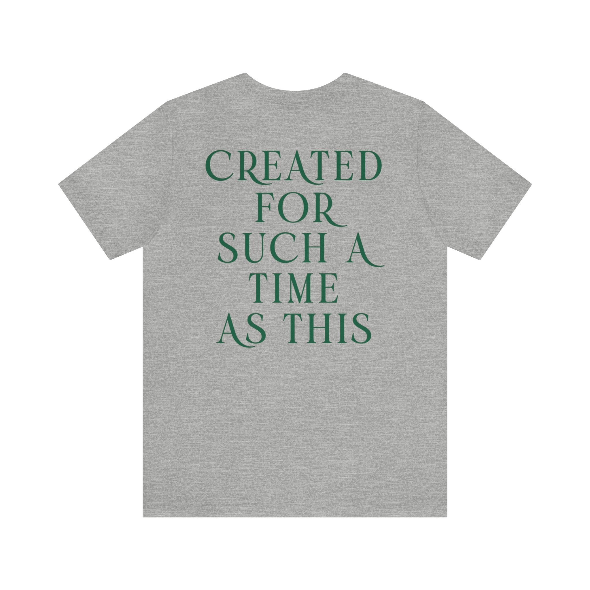 Created For Such A Time As This - Short Sleeve Tee