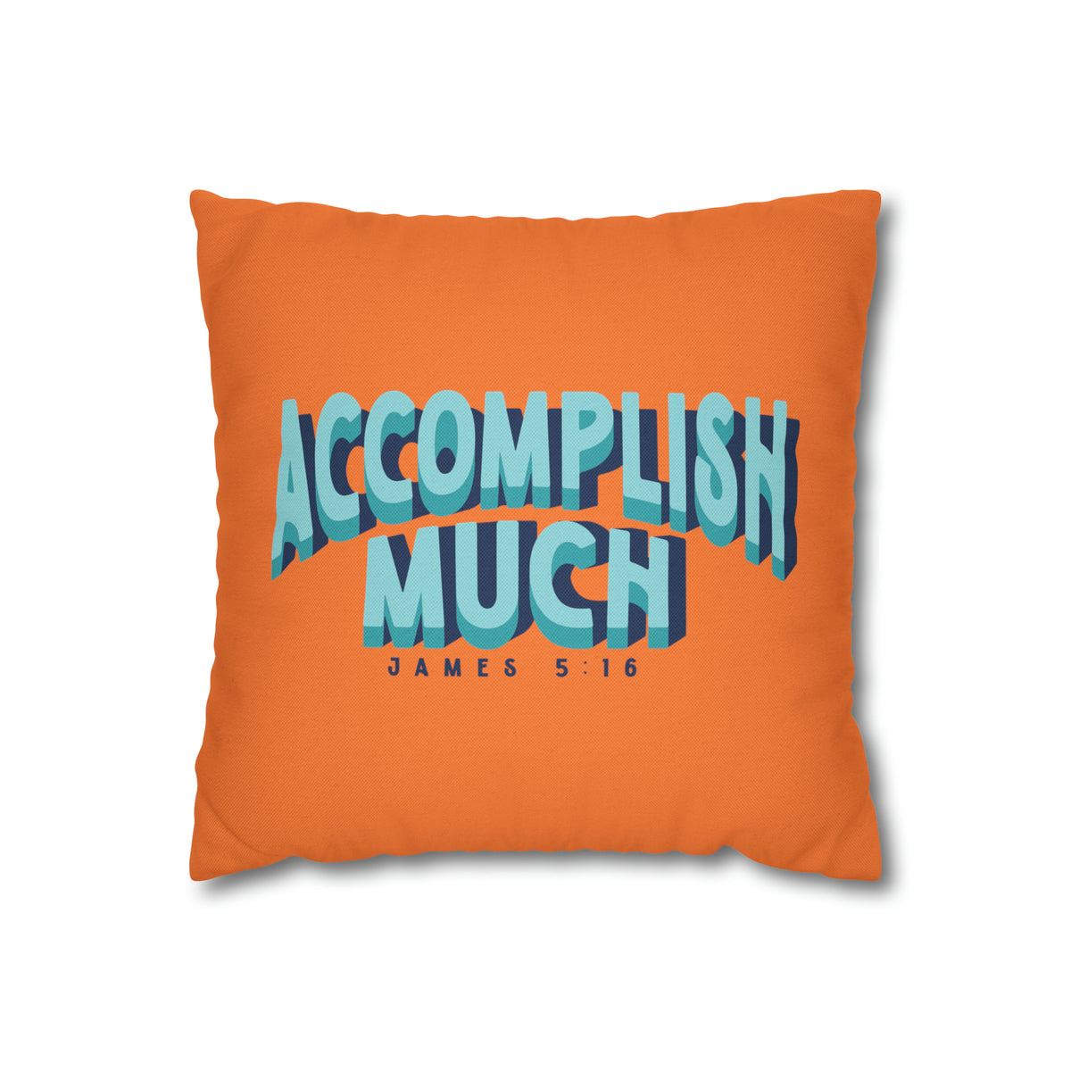 Accomplish Much - Pillow Case