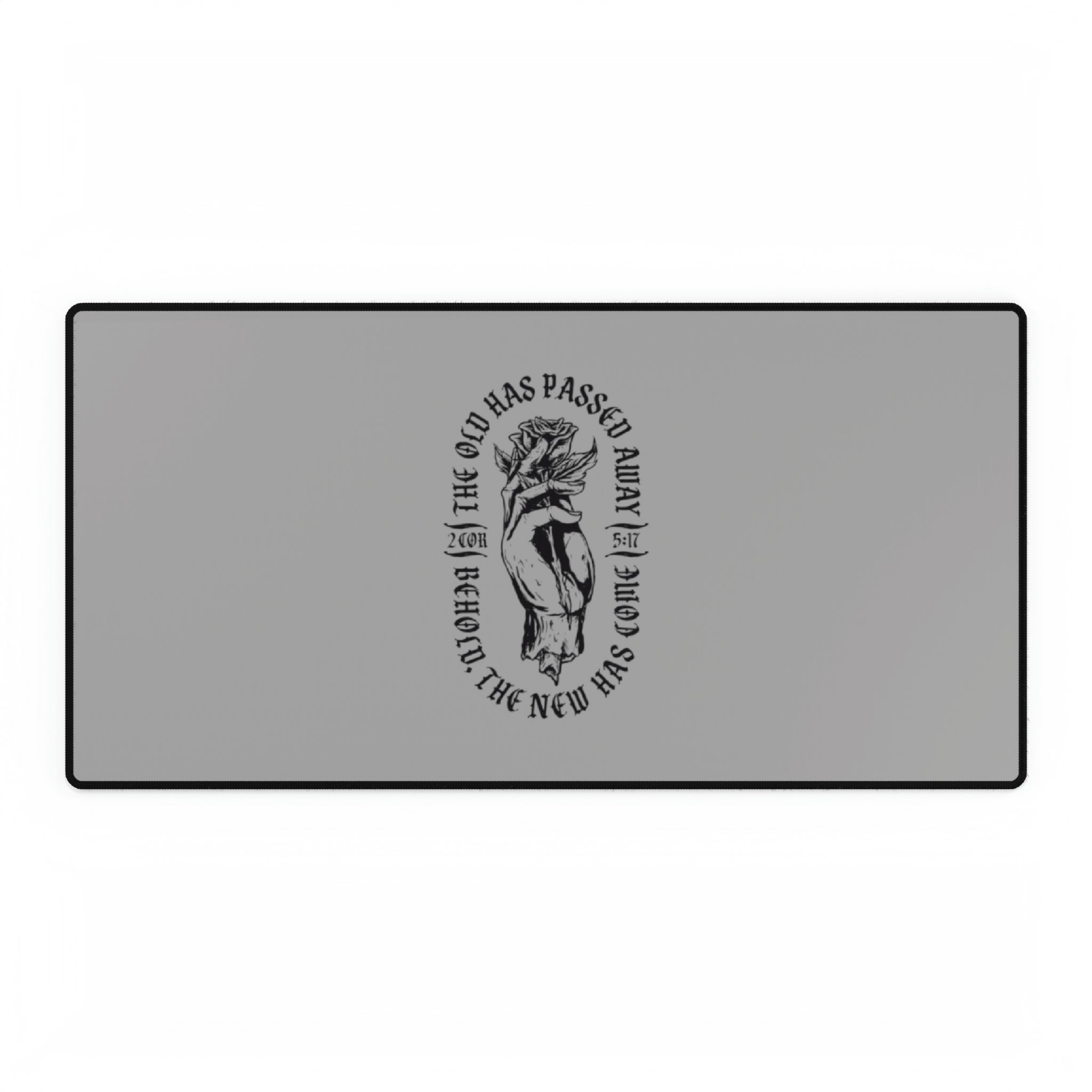 The Old Has Passed Away - Desk Mat