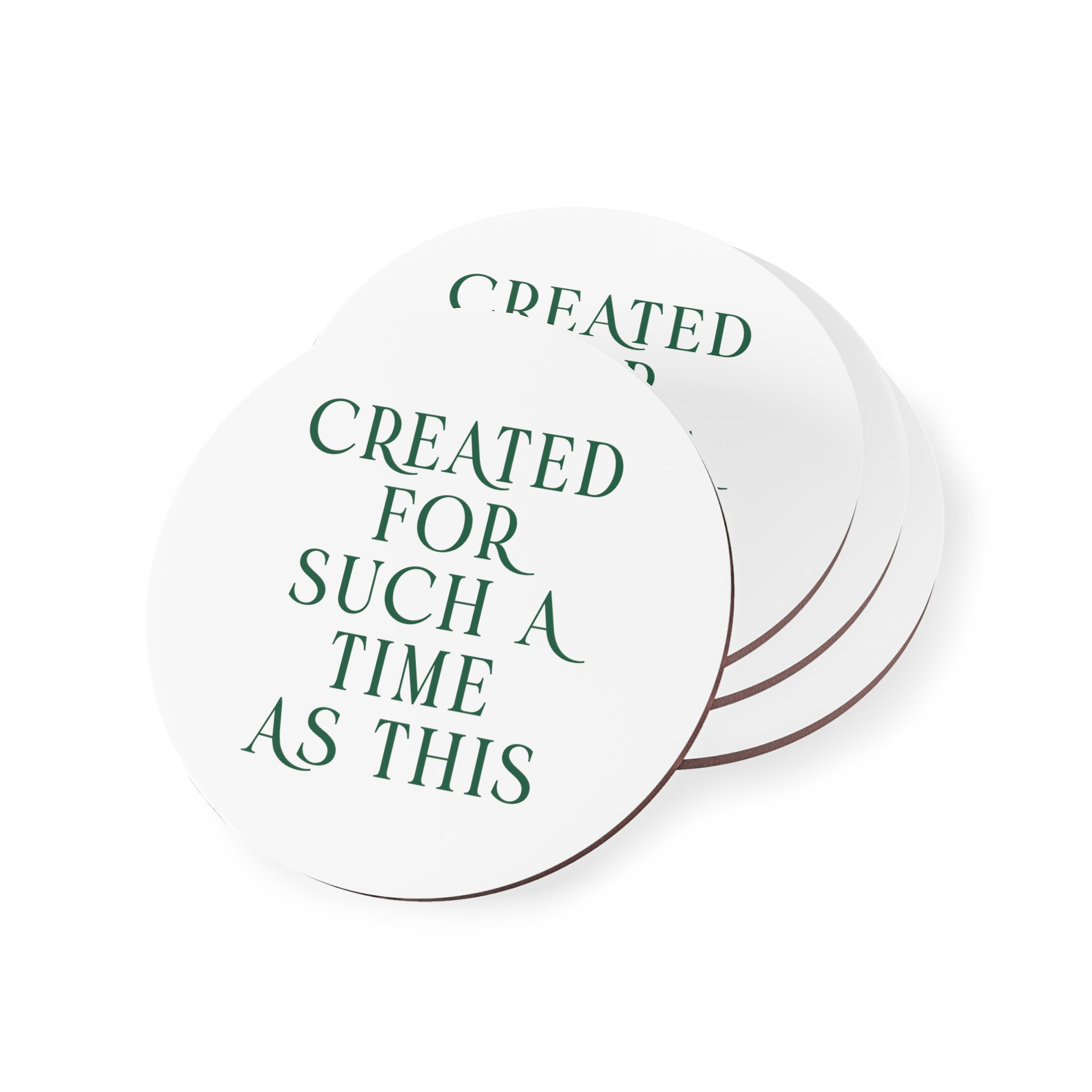 Created For Such A Time As This - Coaster