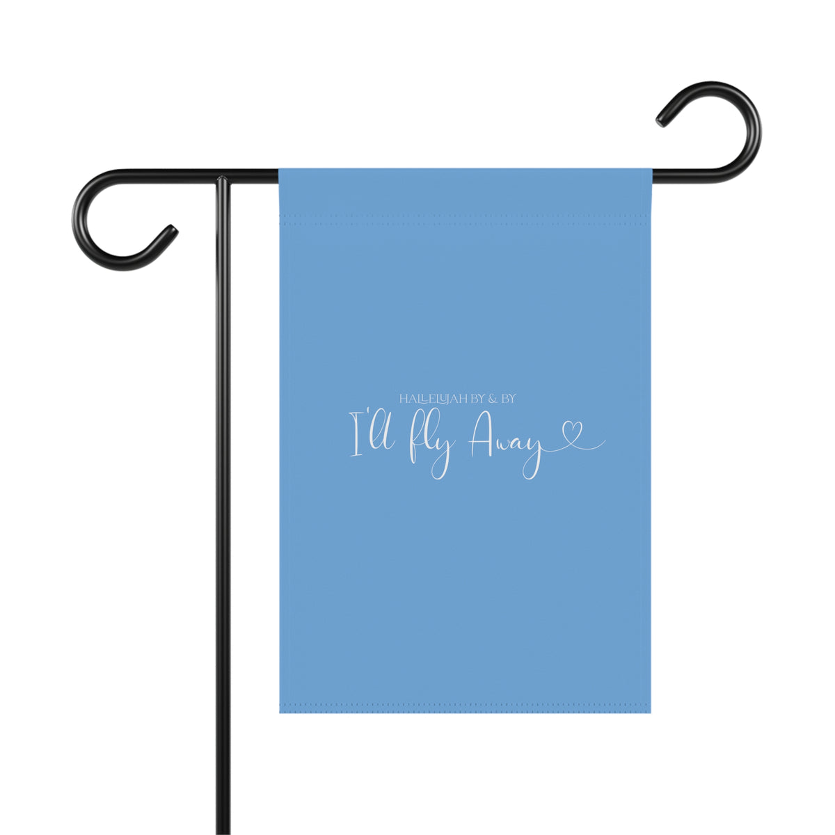 I'll Fly Away - Garden & House Banner