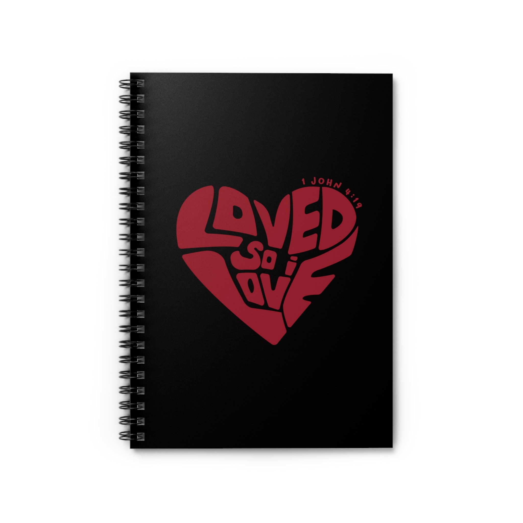 Loved So I Love - Spiral Notebook
