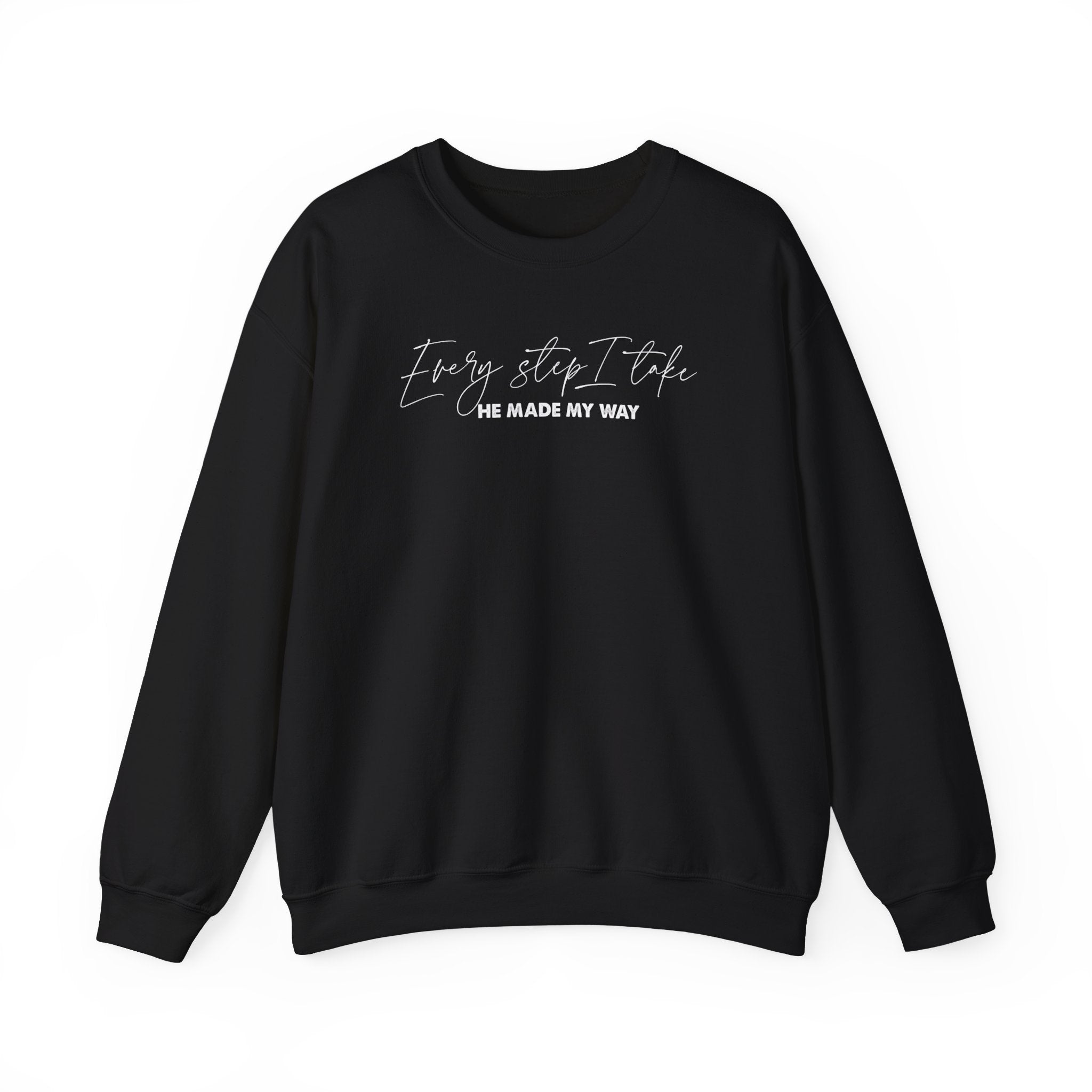 Every Step I Take - Crewneck Sweatshirt