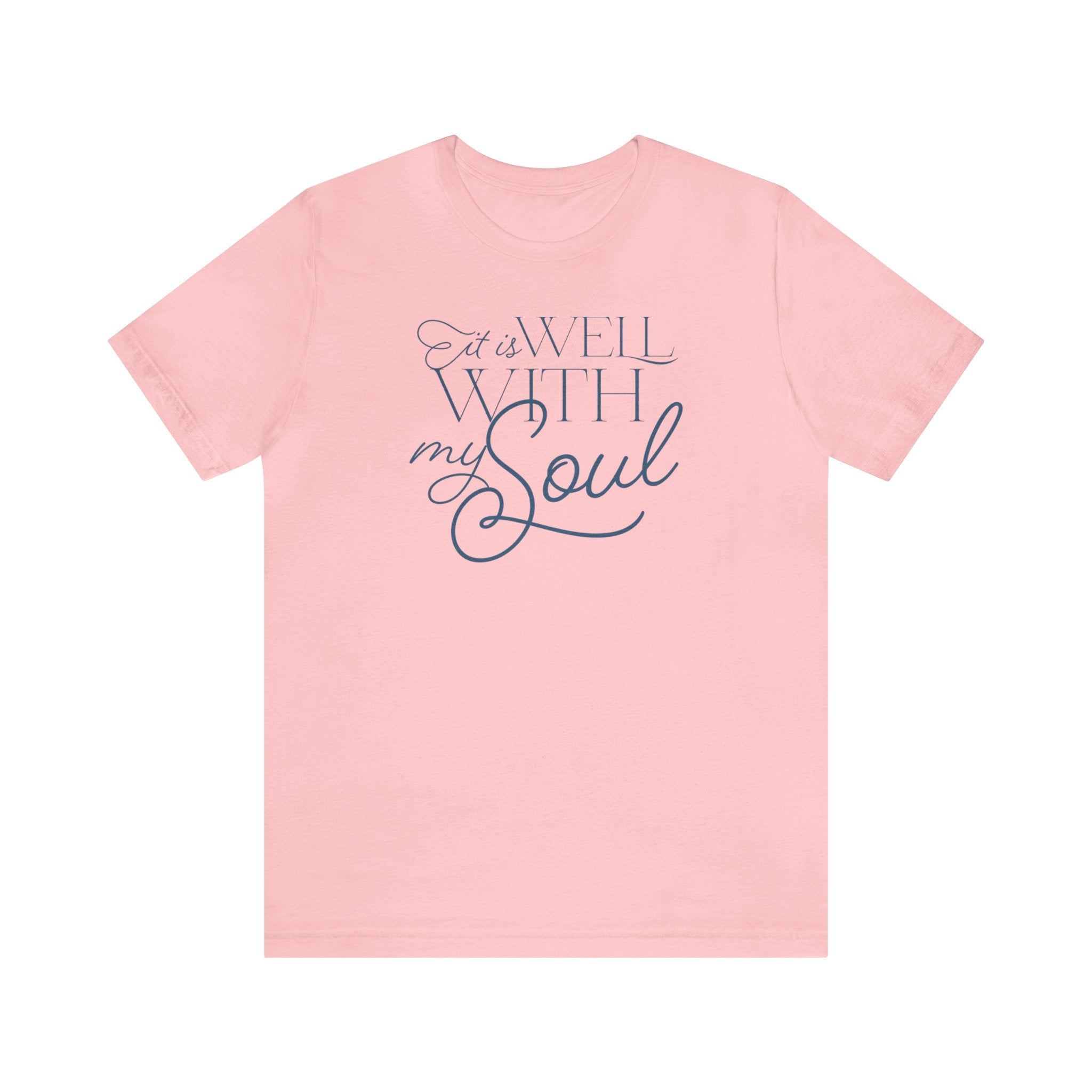 It Is Well With My Soul - Short Sleeve Tee