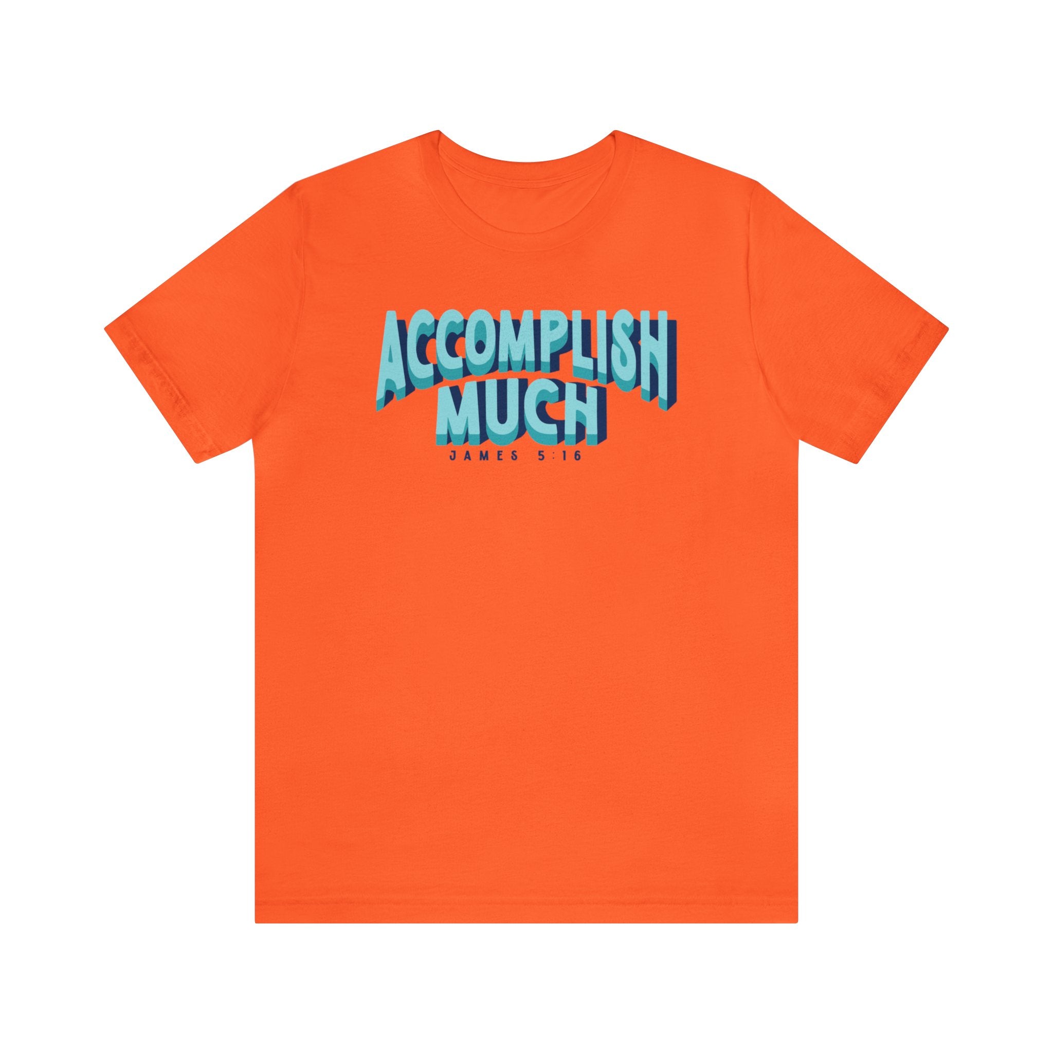 Accomplish Much - Short Sleeve Tee