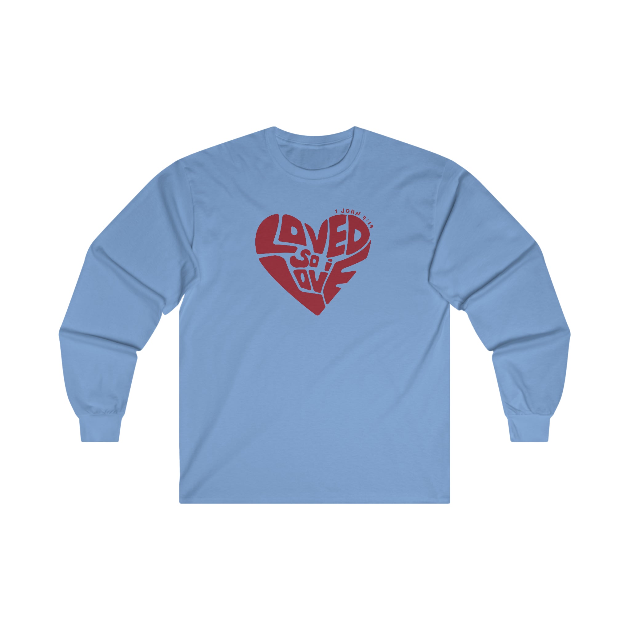 Loved So I Love - Long Sleeve Tee