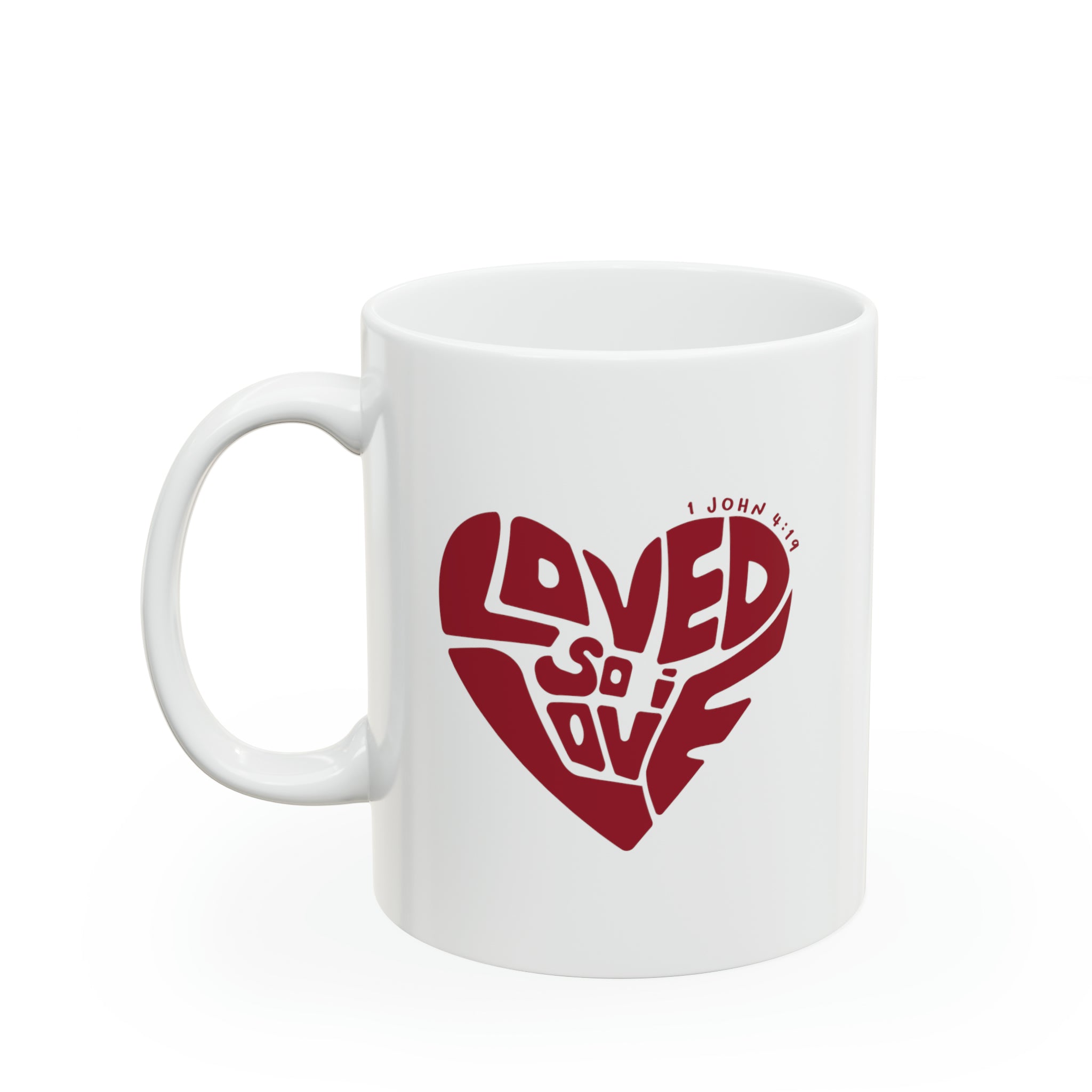 Loved So I Love - Mug