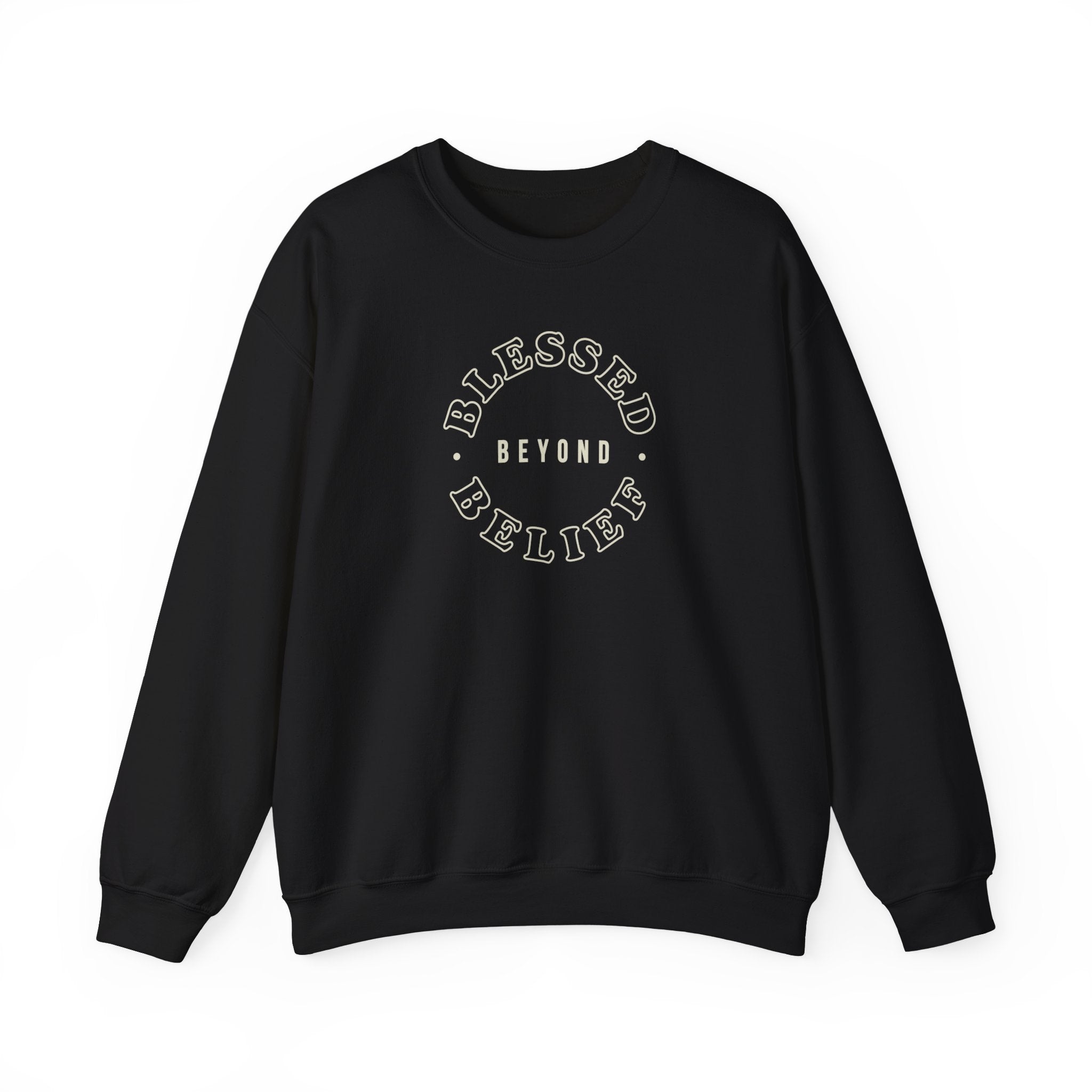 Blessed Beyond Belief- Crewneck Sweatshirt