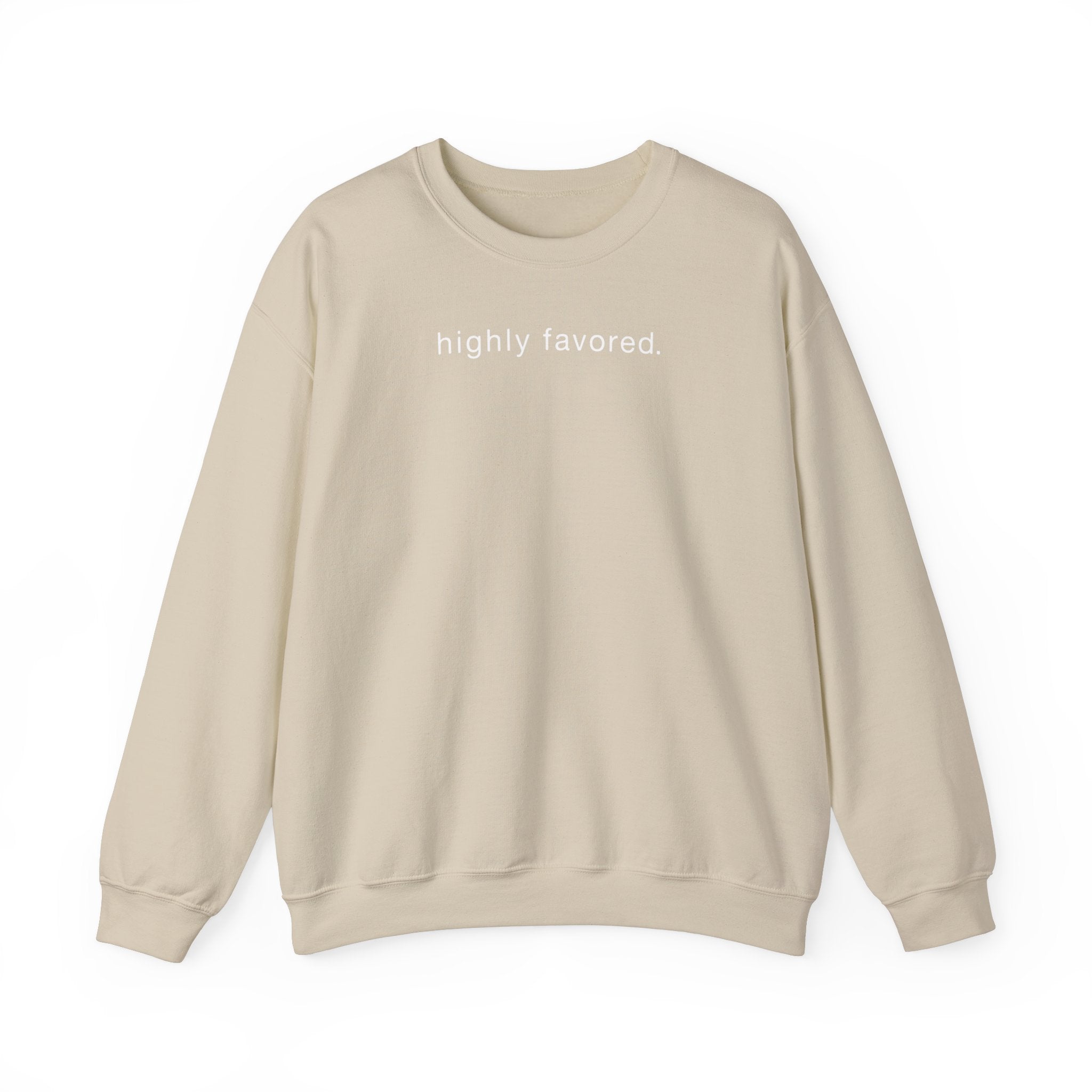 Highly Favored- Crewneck Sweatshirt