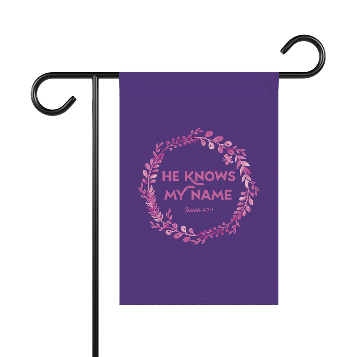 He Knows My Name - Garden & House Banner