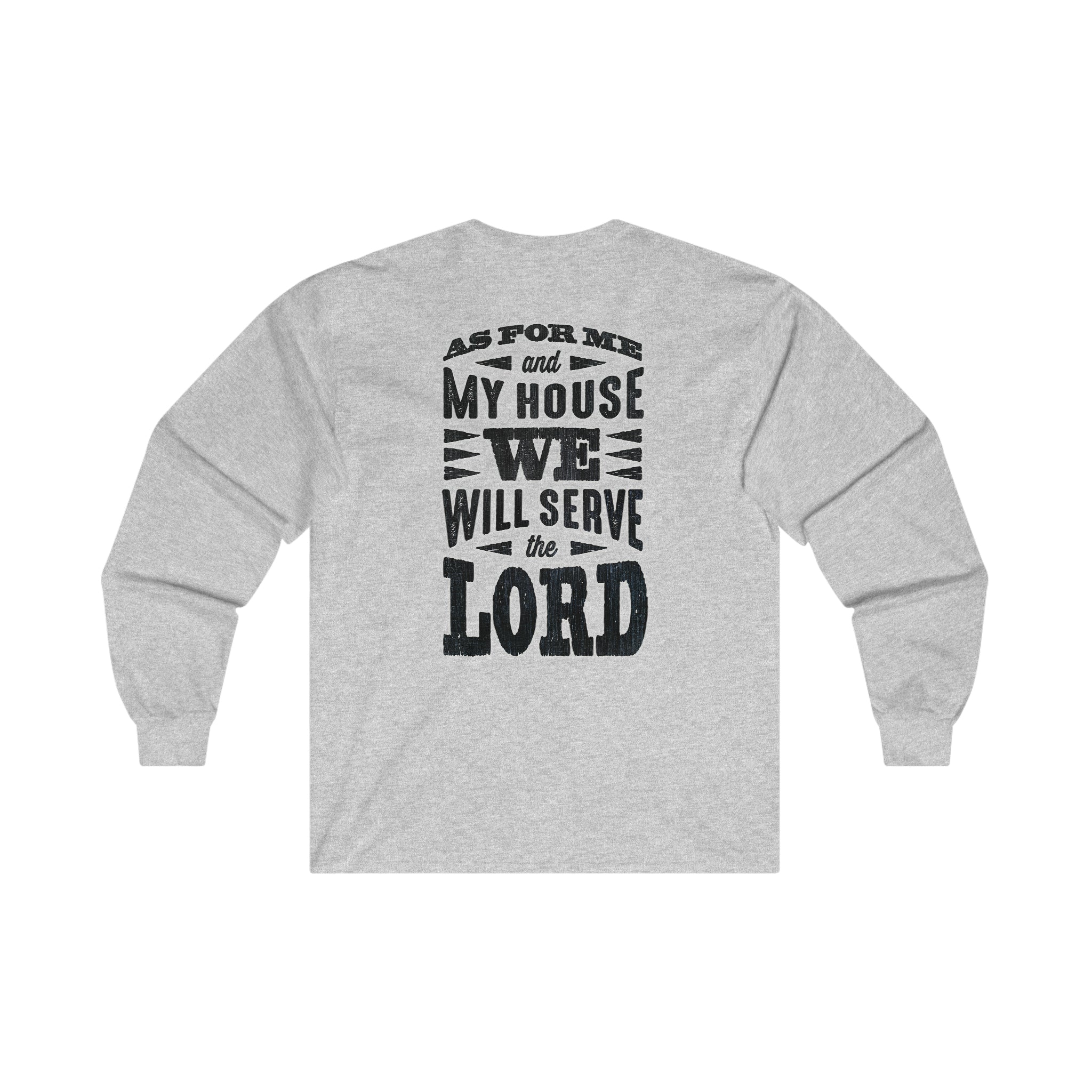 As For Me And My House - Long Sleeve Tee