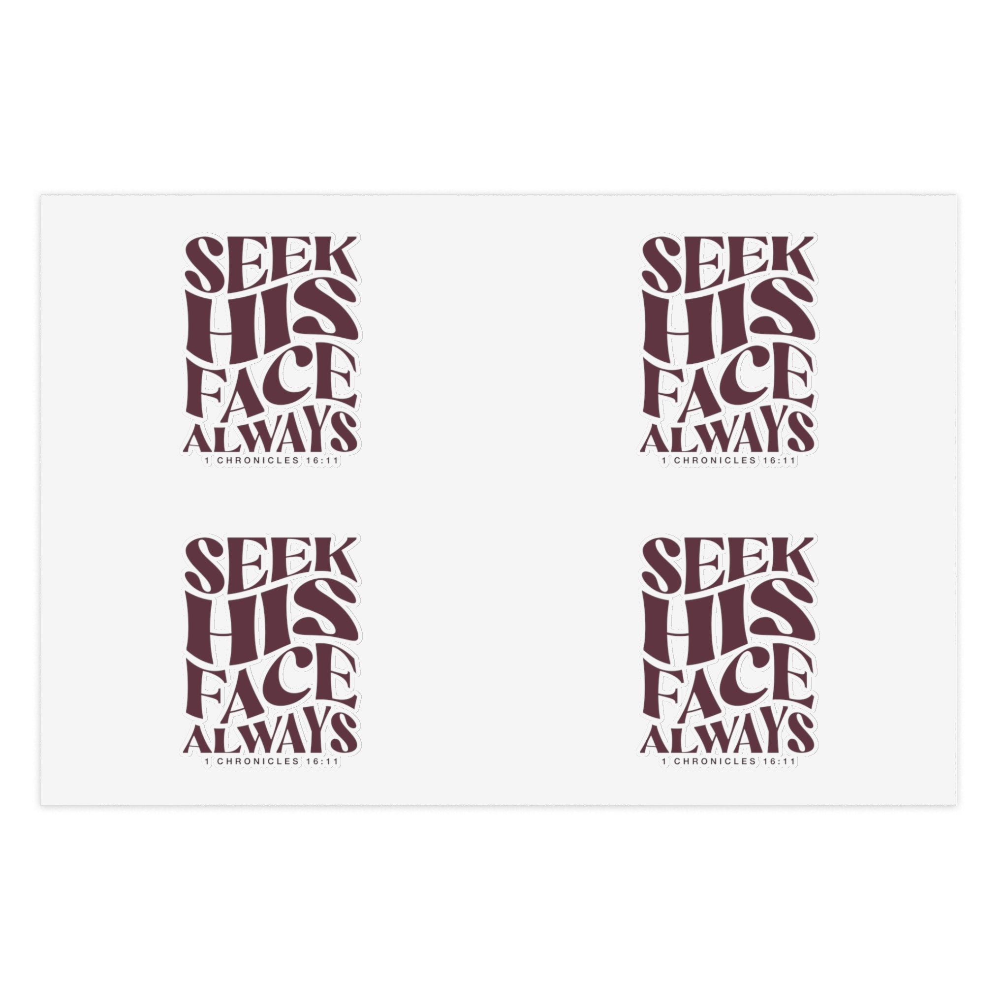 Seek His Face Always - Sticker Sheet
