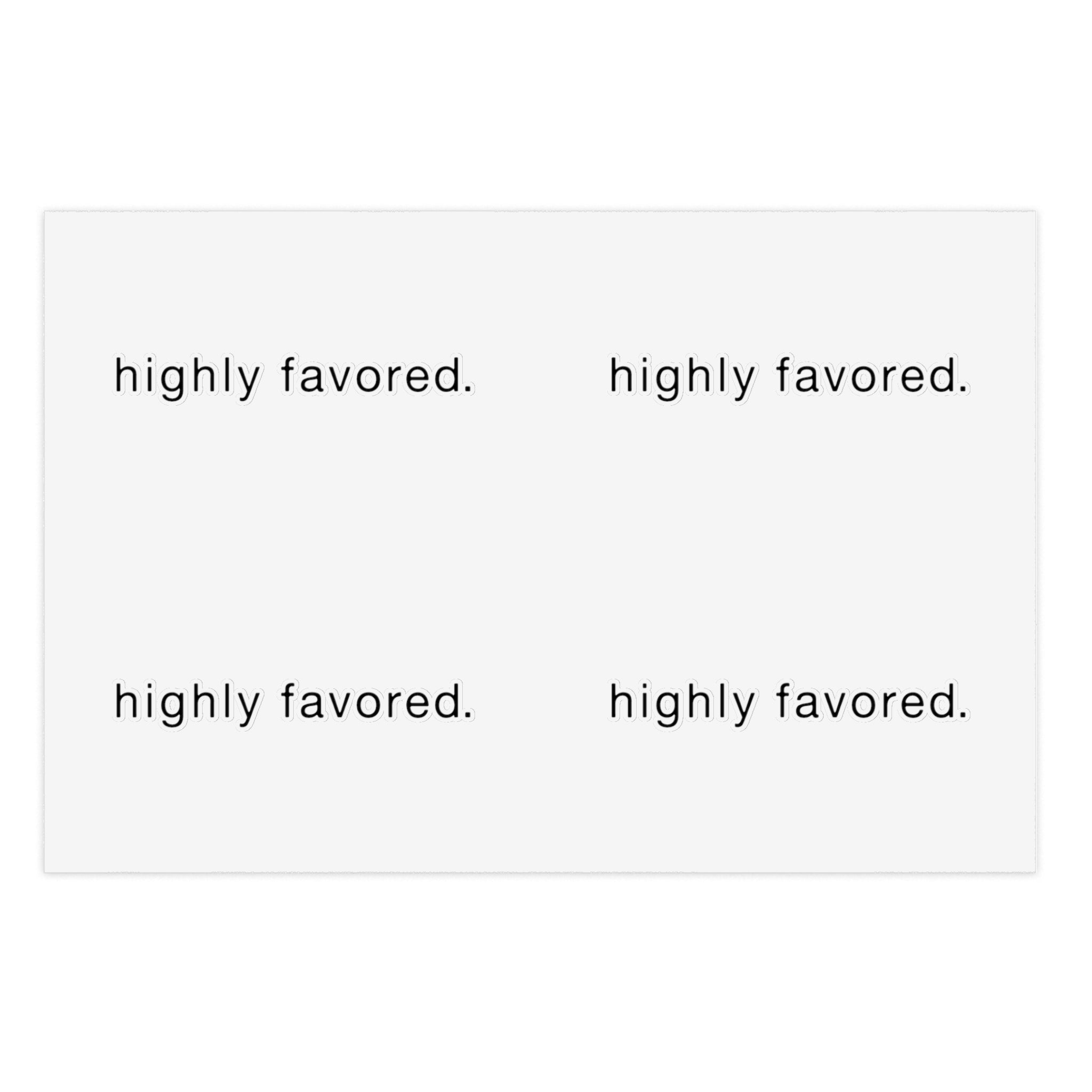 Highly Favored - Sticker Sheets