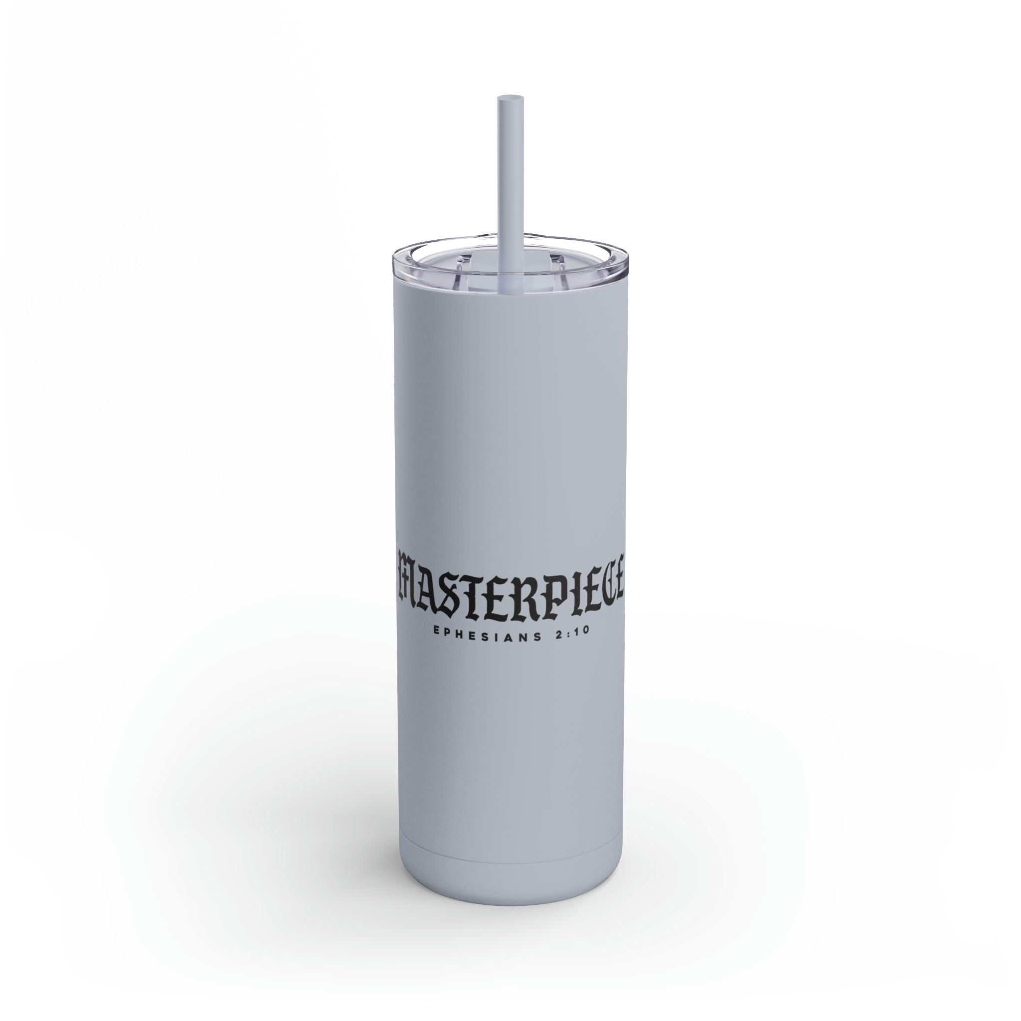 Masterpiece - Skinny Tumbler