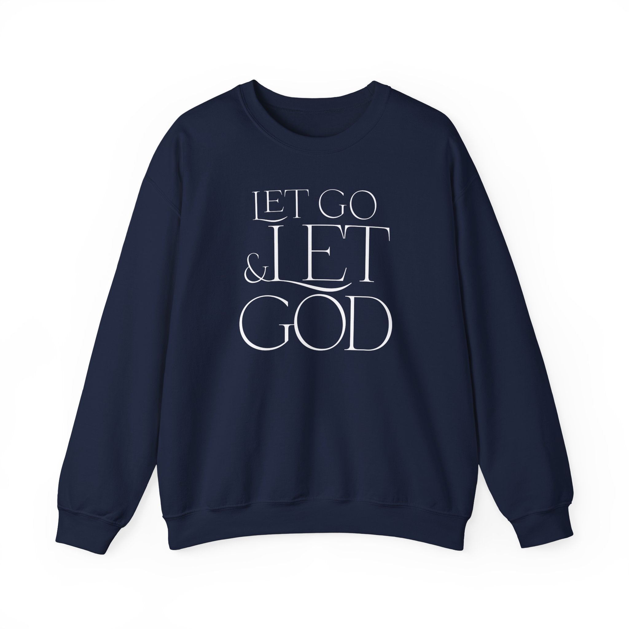 Let Go & God - Crewneck Sweatshirt