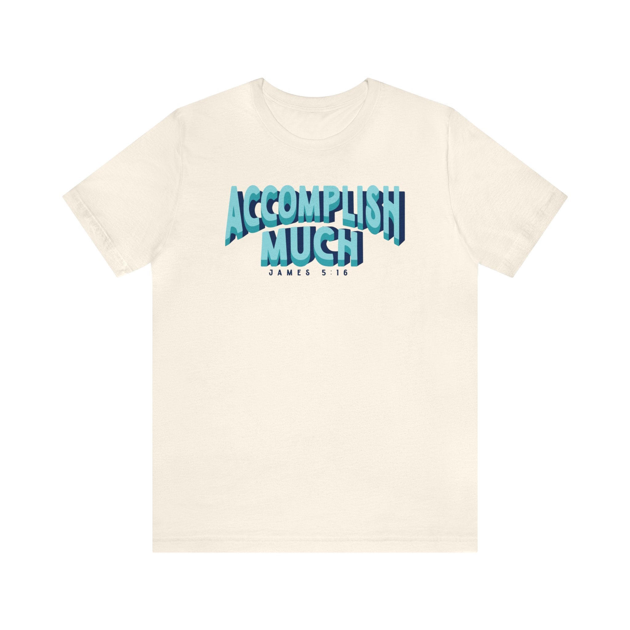 Accomplish Much - Short Sleeve Tee