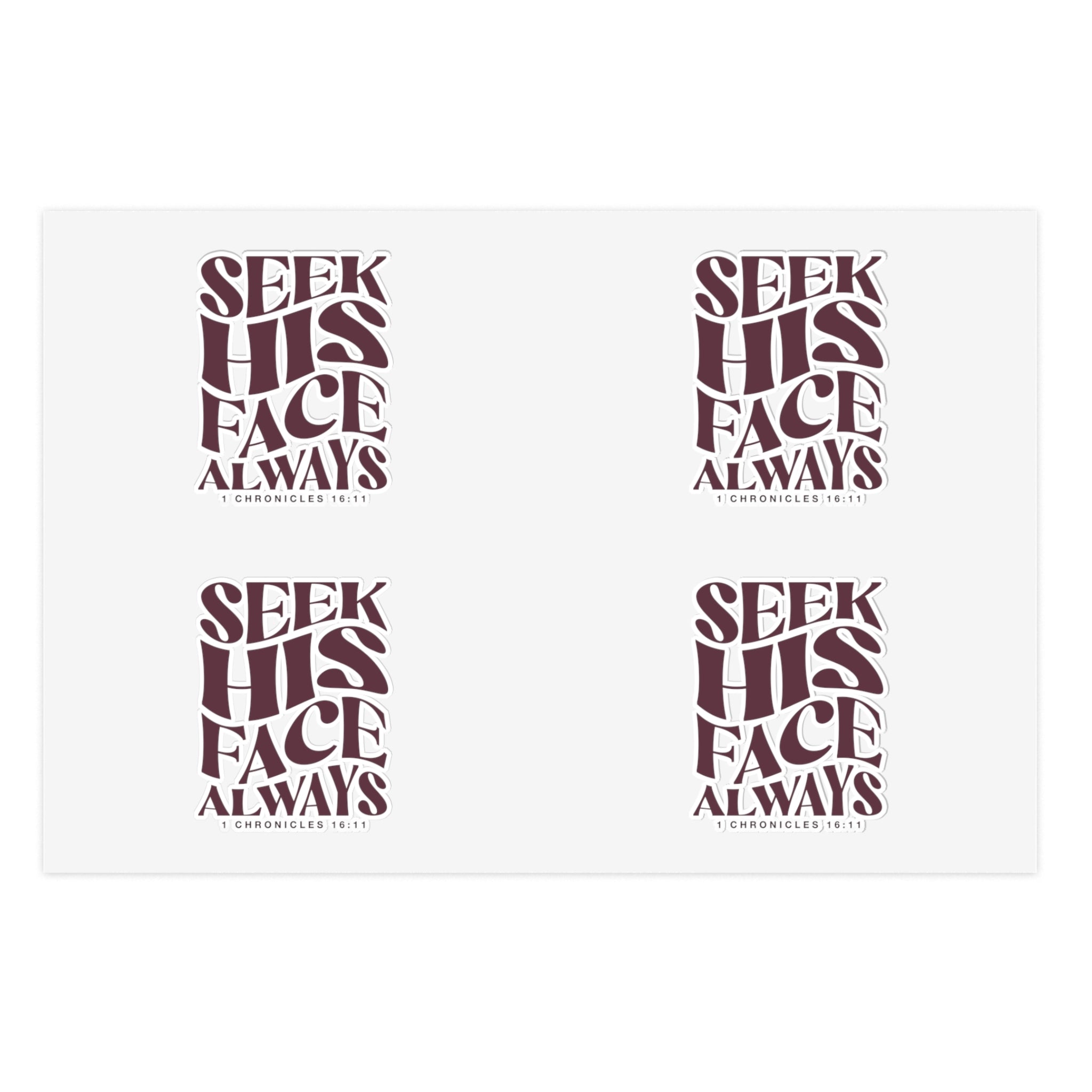 Seek His Face Always - Sticker Sheet