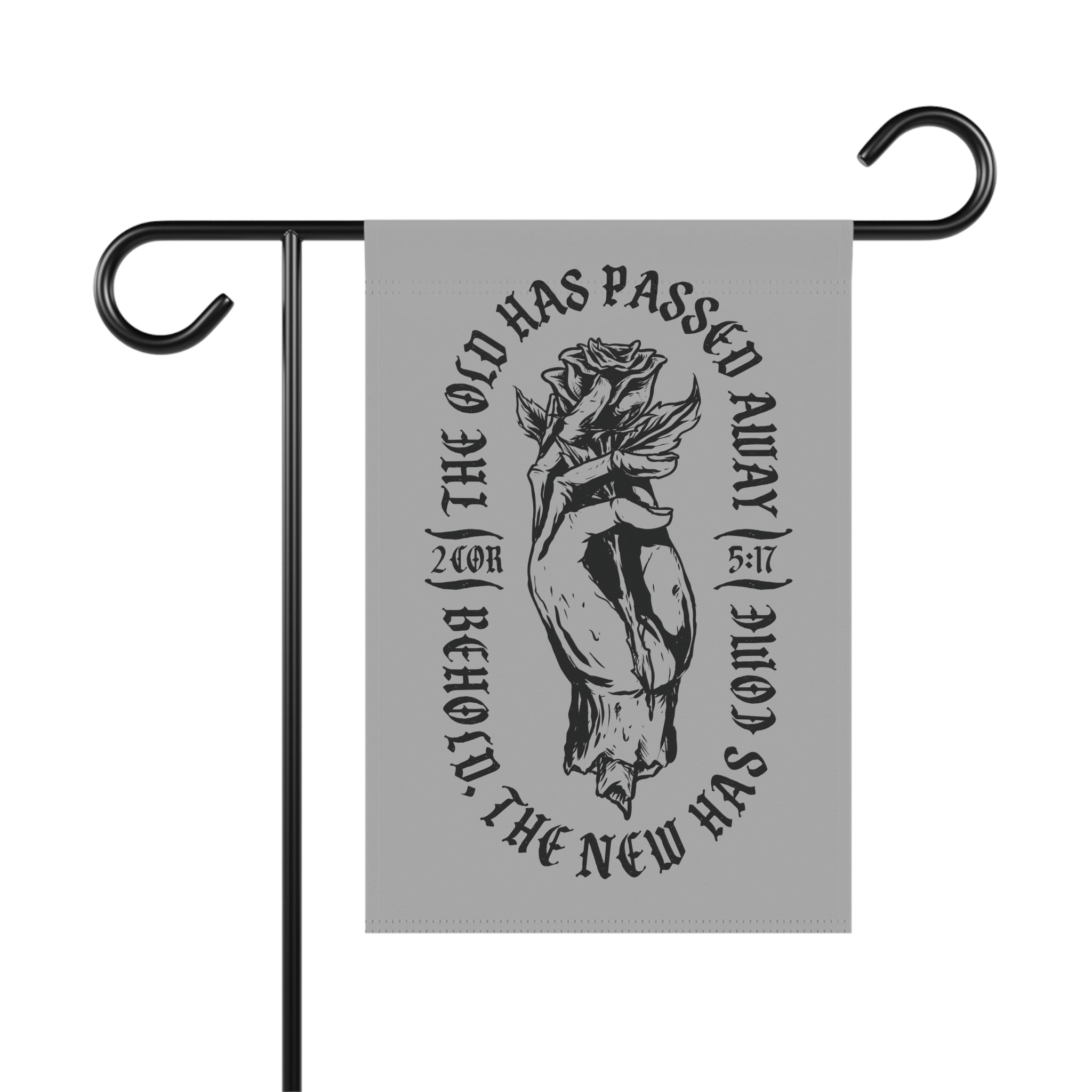 The Old Has Passed Away - Garden & House Banner
