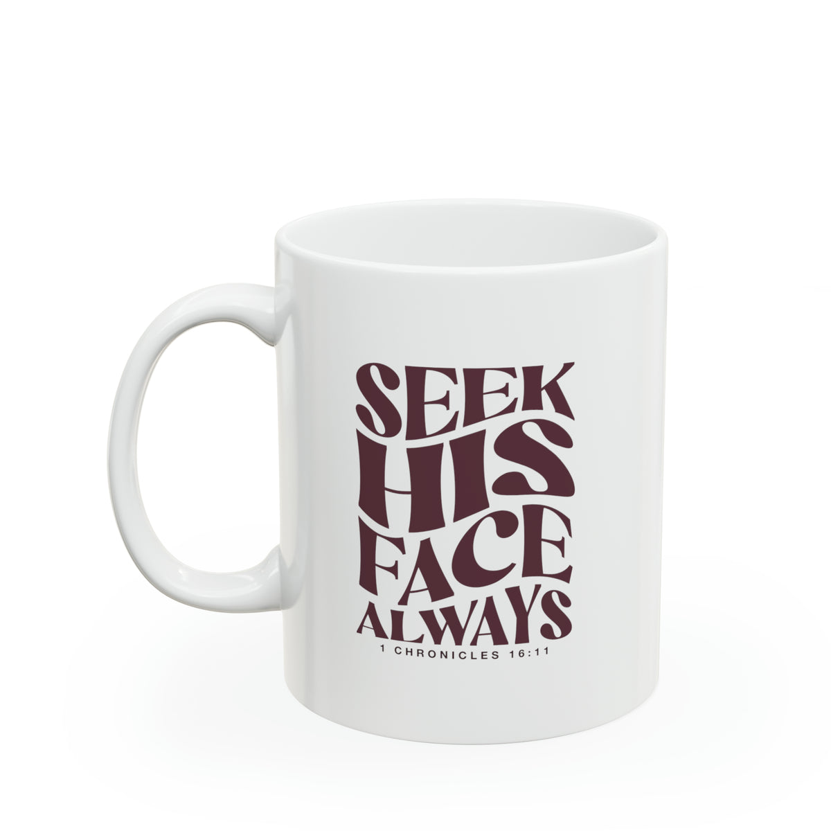 Seek His Face Always - Mug