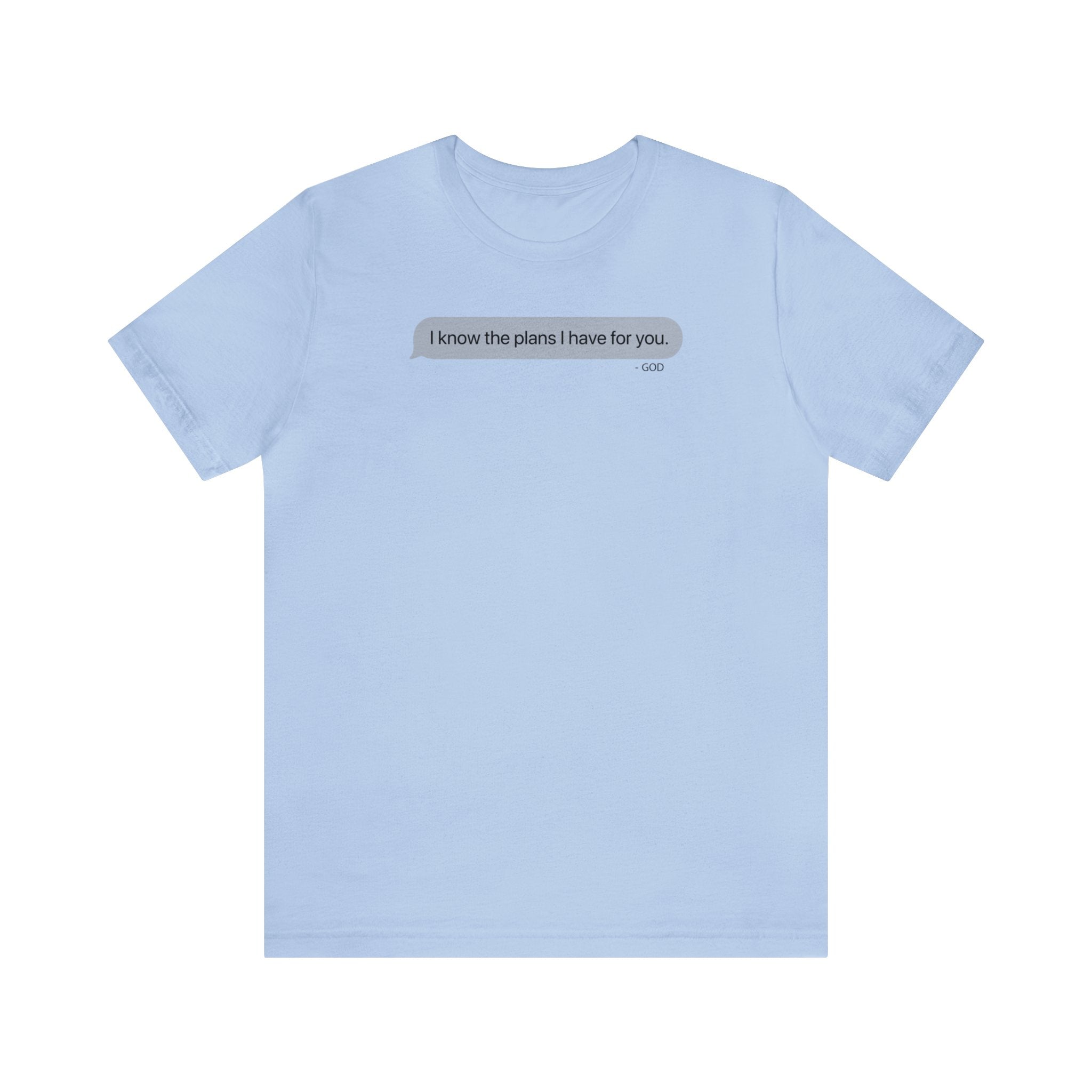 I Know The Plans - Short Sleeve Tee