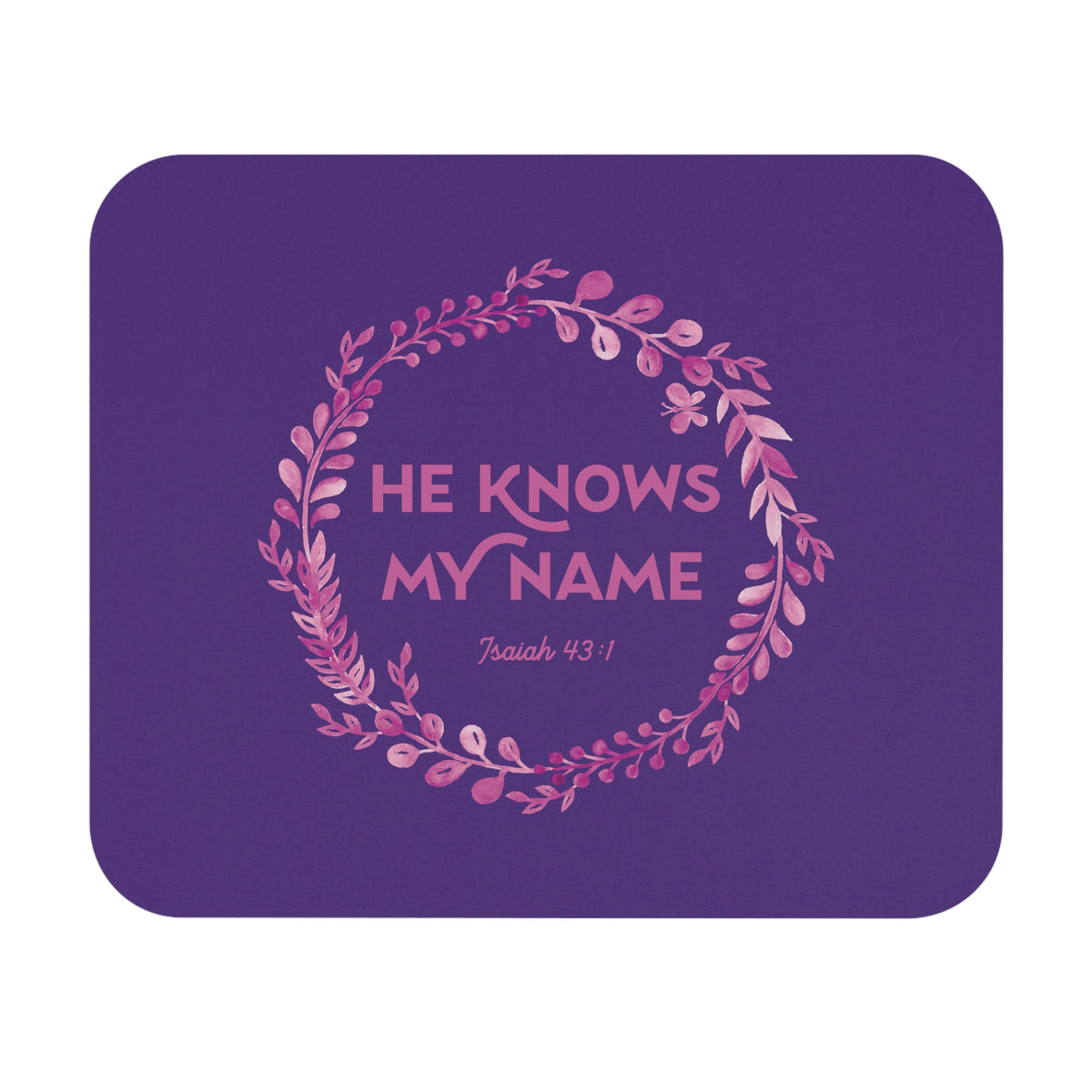 He knows my name - Mouse Pad